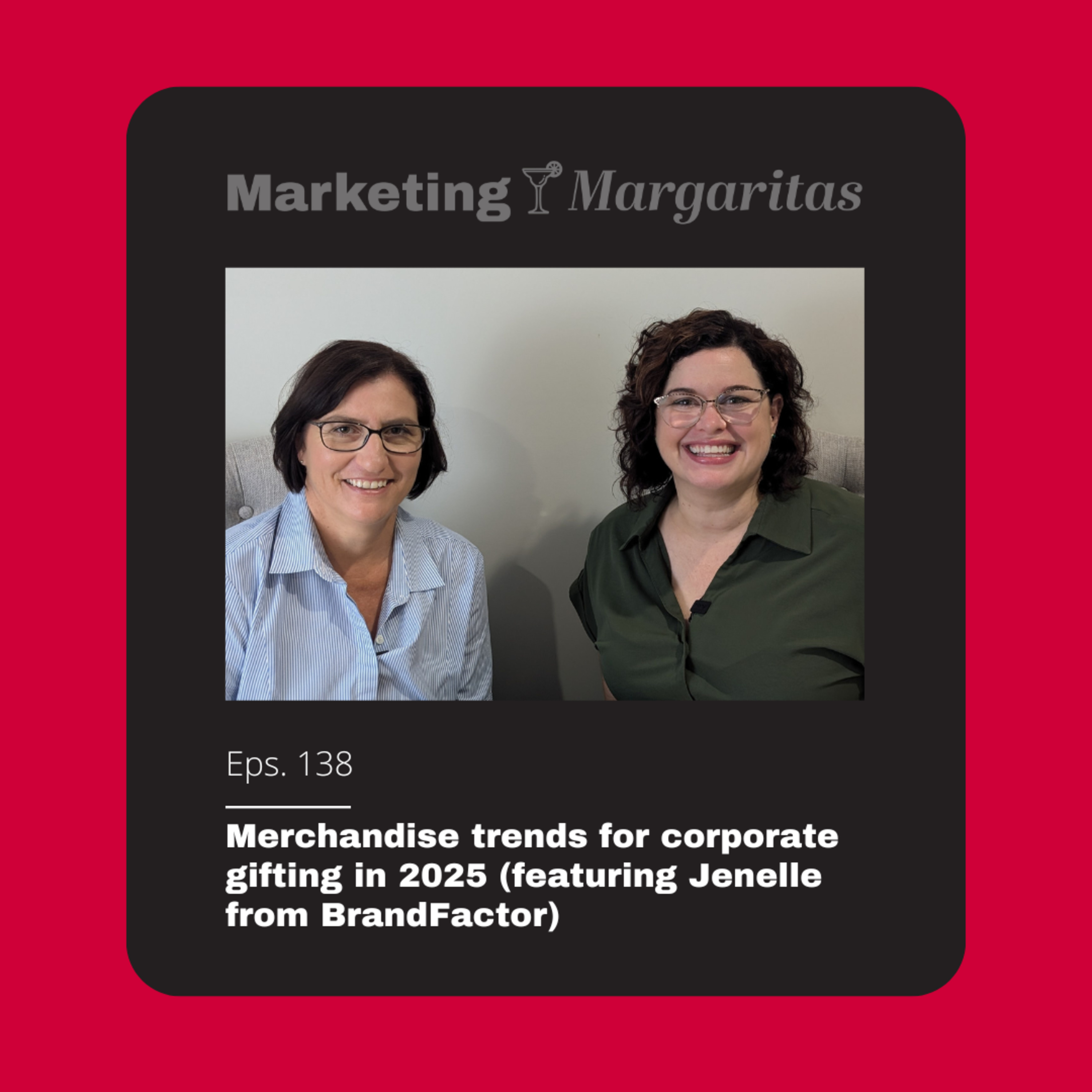 Merchandise trends for corporate gifting in 2025 (featuring Jenelle from BrandFactor) episode artwork