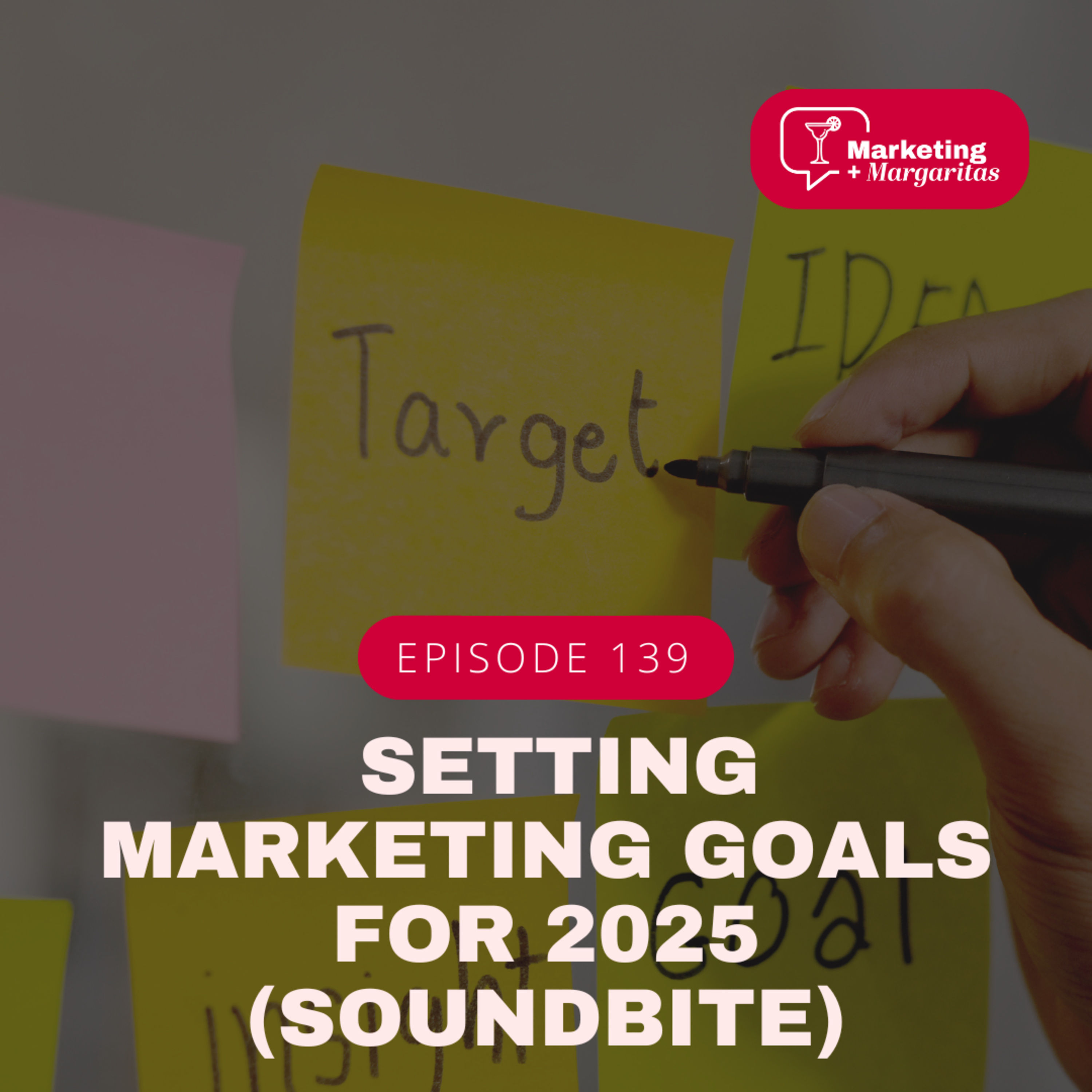 Setting marketing goals for 2025 (soundbite) episode artwork