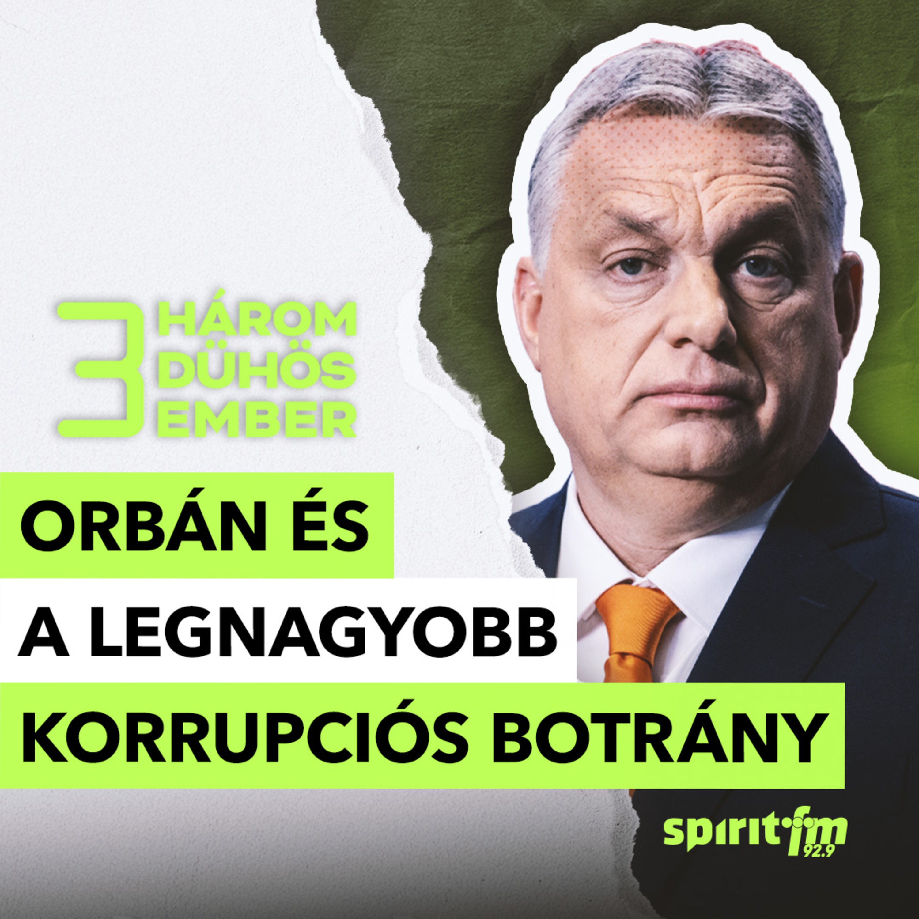Orbán és a legnagyobb korrupciós botrány | 3 DÜHÖS EMBER #41 episode artwork