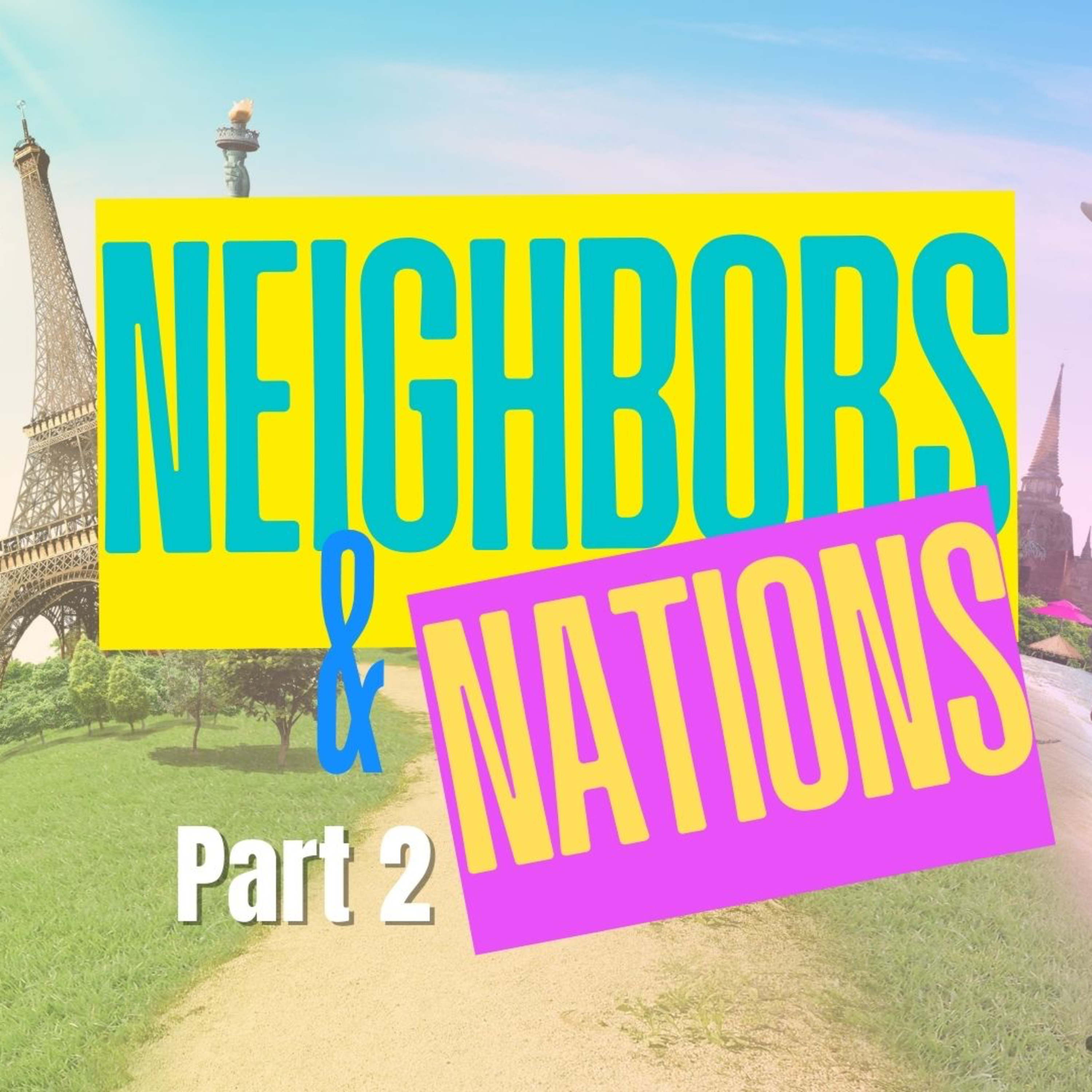 Neighbors and Nations | Part 2 | Who is Lord? episode artwork
