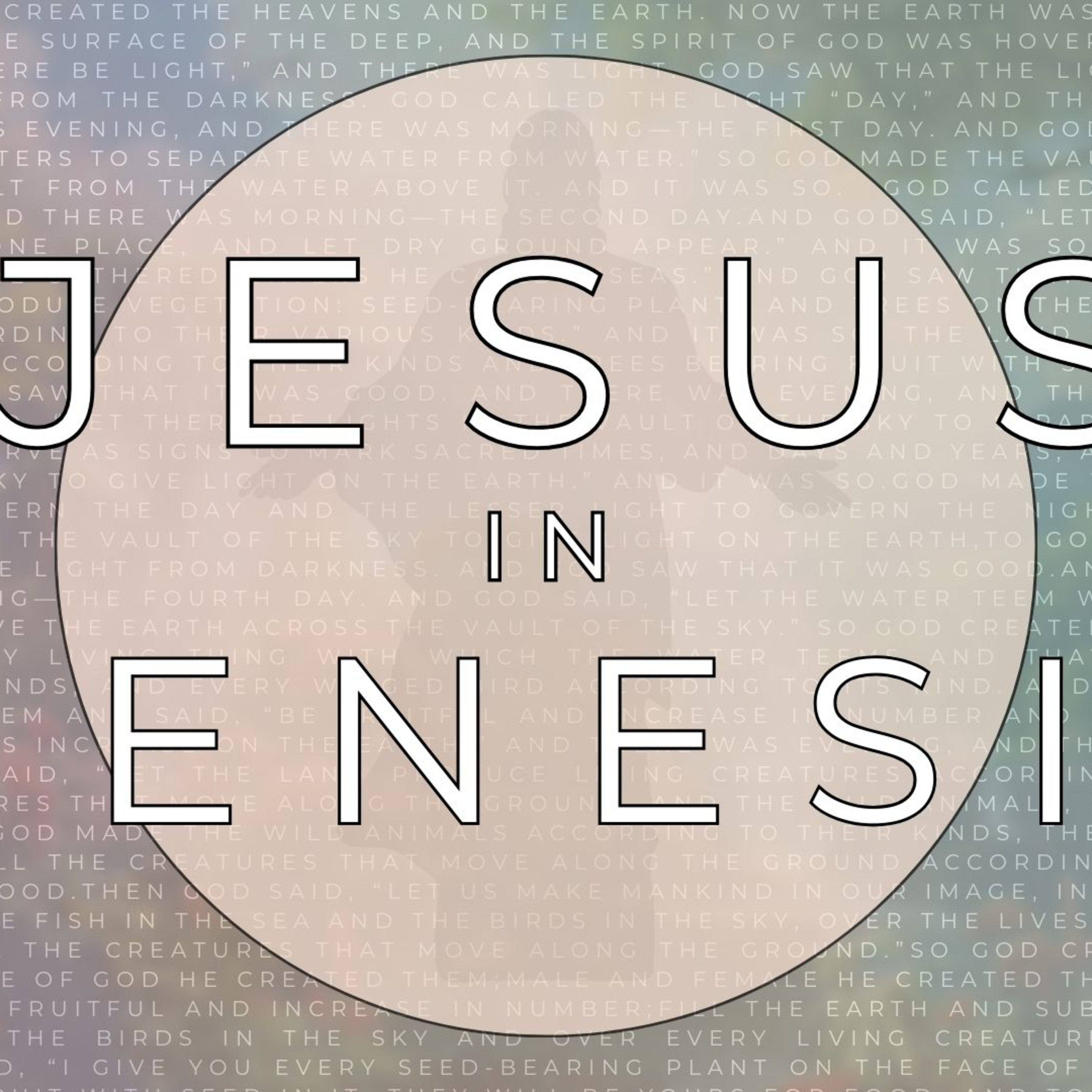 Jesus in Genesis | Part 1 | Jesus in the Beginning episode artwork