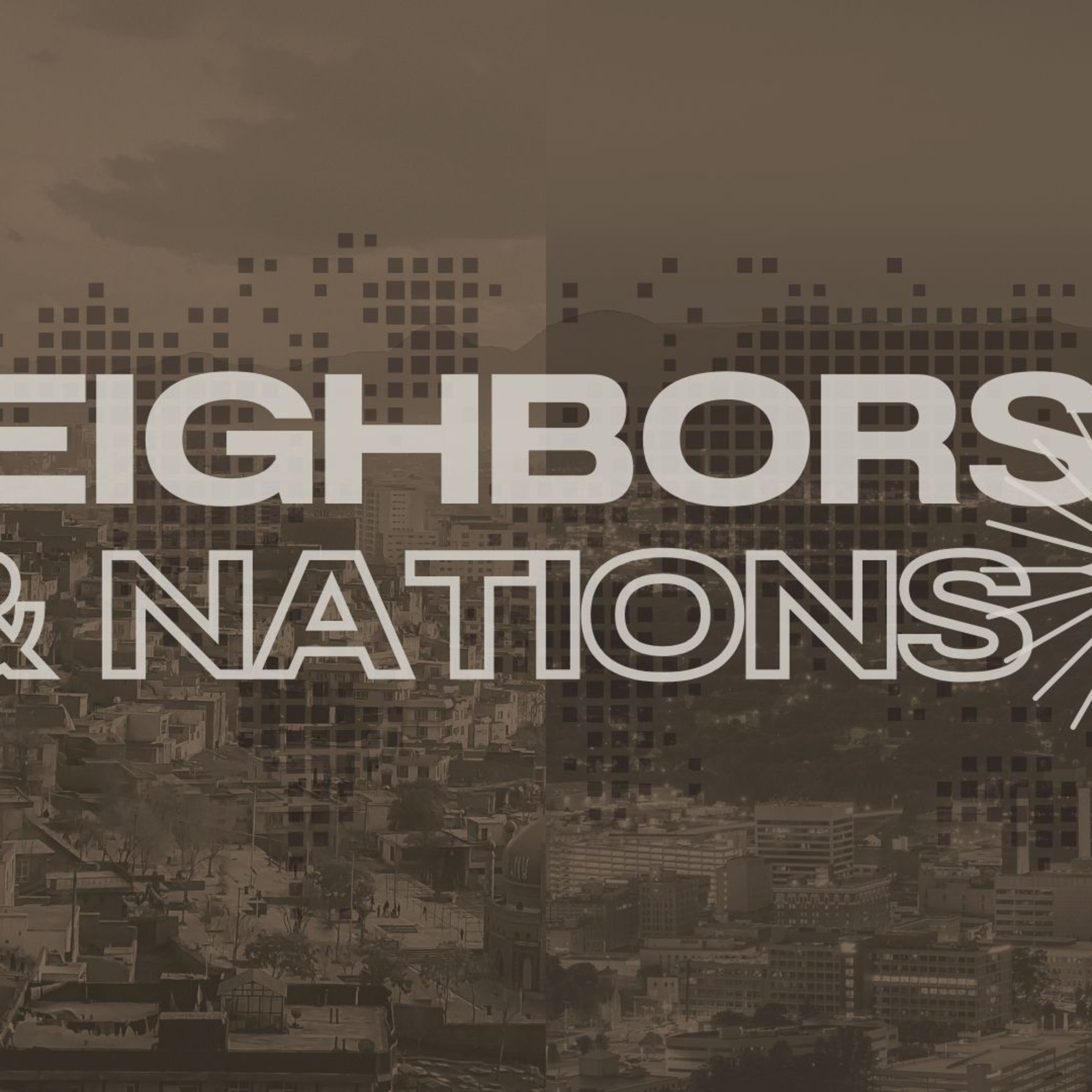 Neighbors & Nations | Part 2 | Integration episode artwork