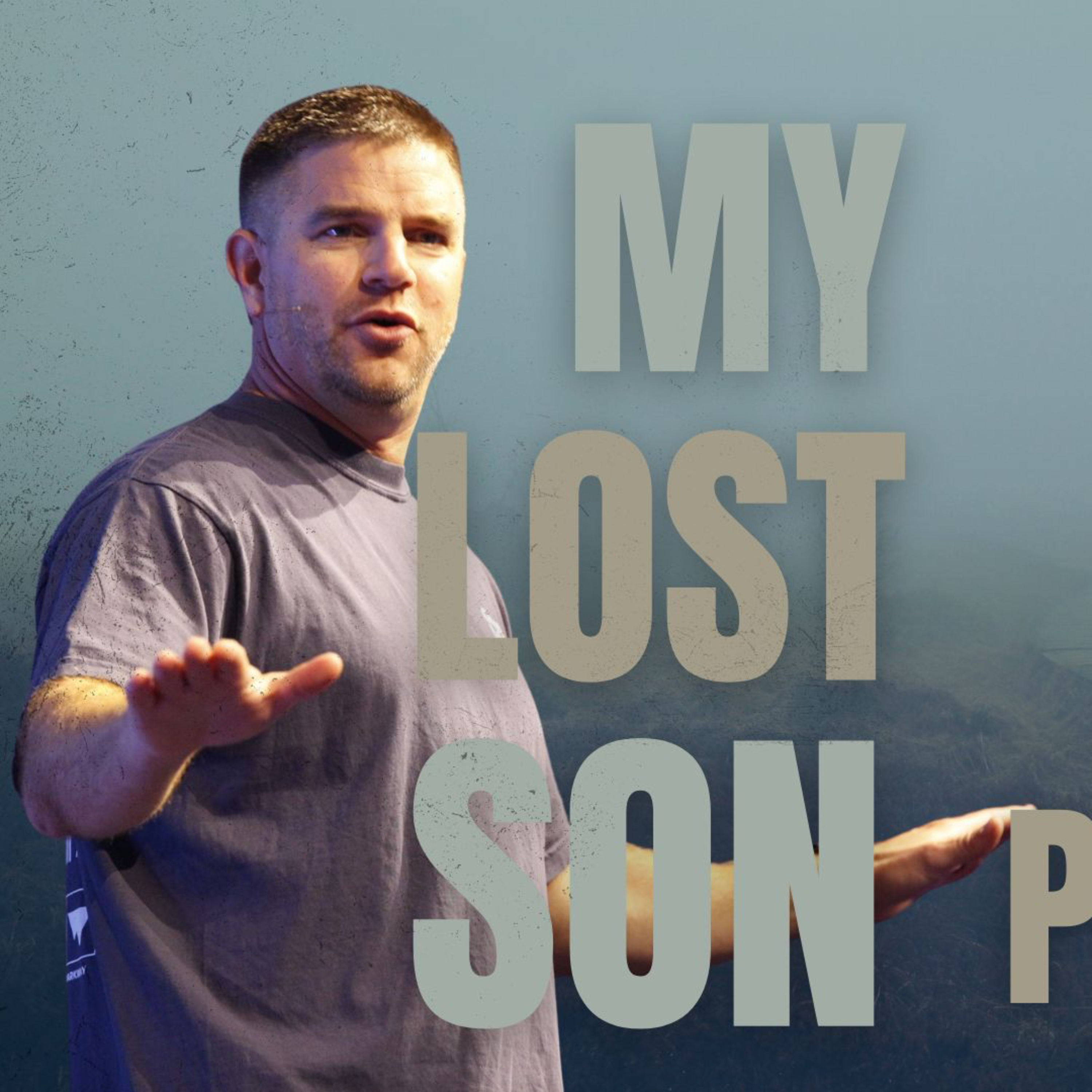 My Lost Son | Part 2 | The Father's Heart episode artwork