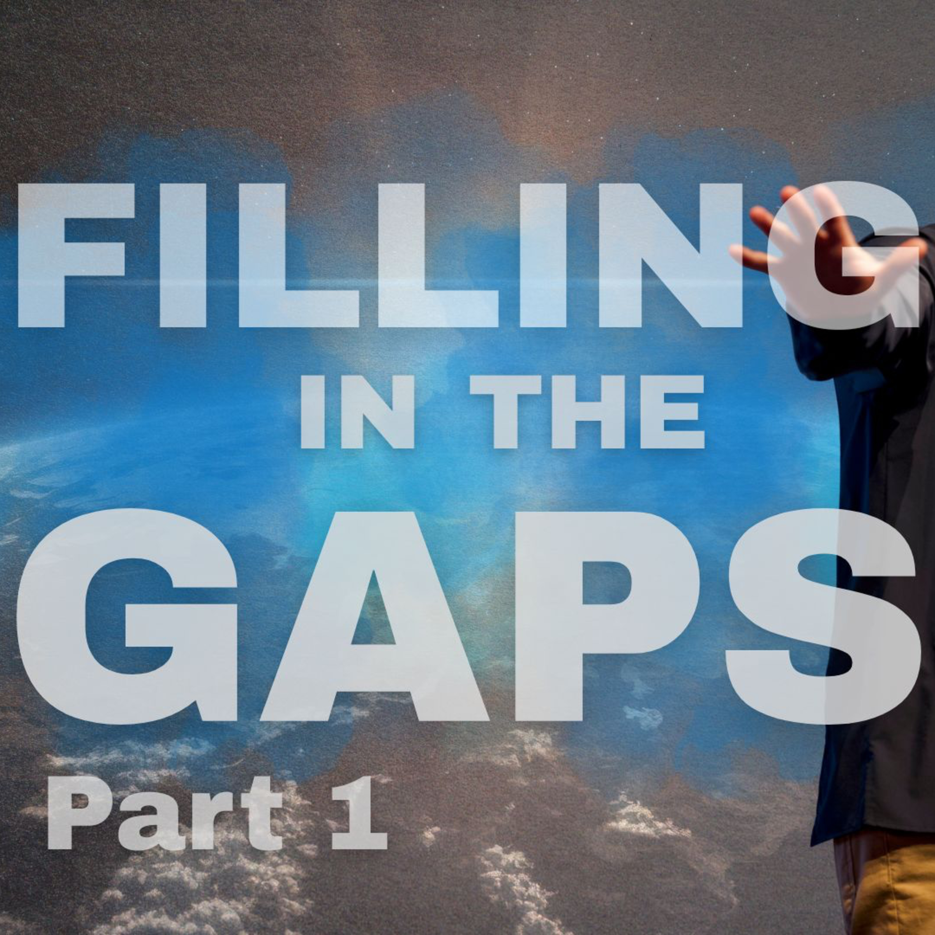 Filling in the Gaps | Part 1 | How did we get here? episode artwork