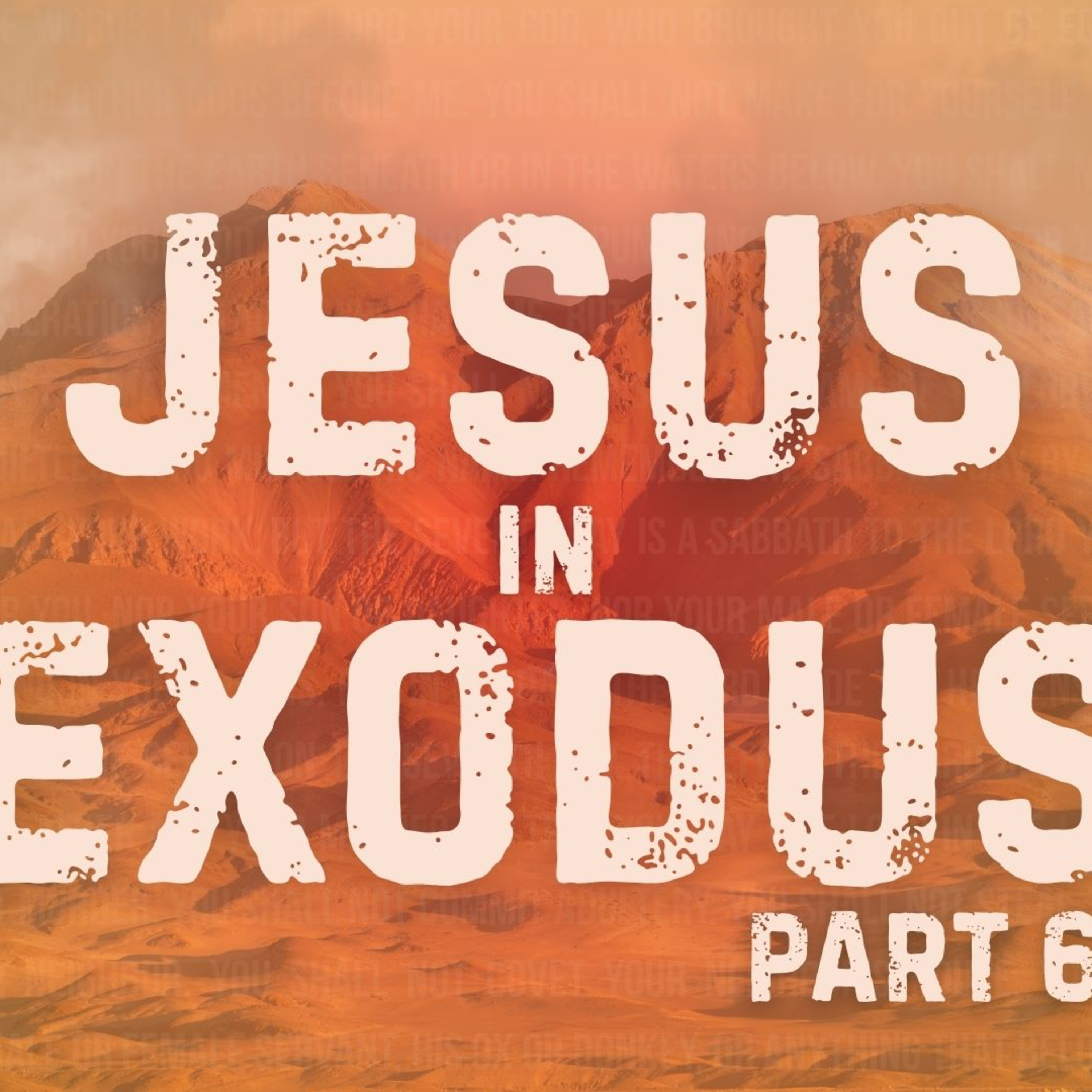 Jesus in Exodus | Part 6 | The Bread From Heaven episode artwork