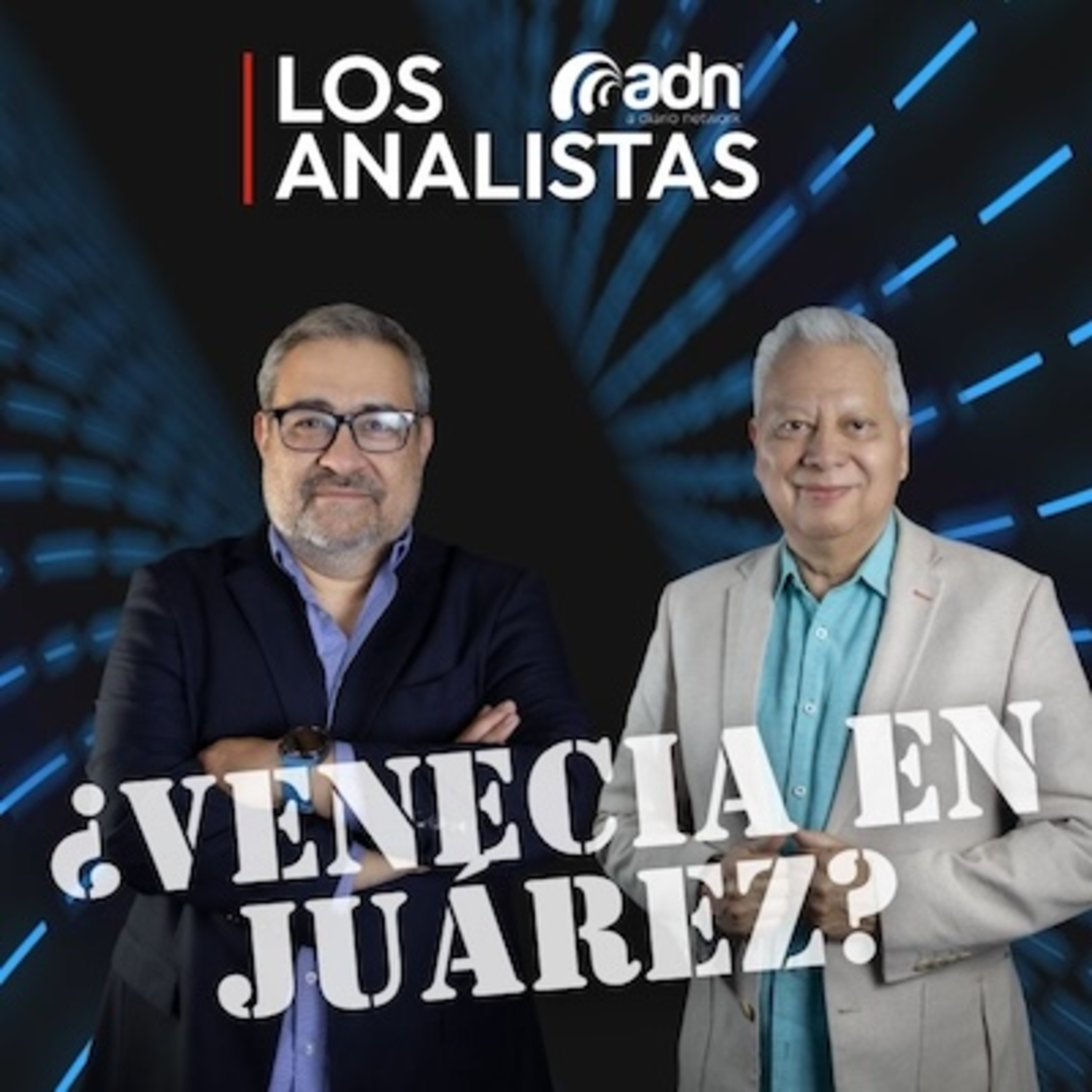 LOS ANALISTAS 046 | ¿Venecia en Juárez? episode artwork