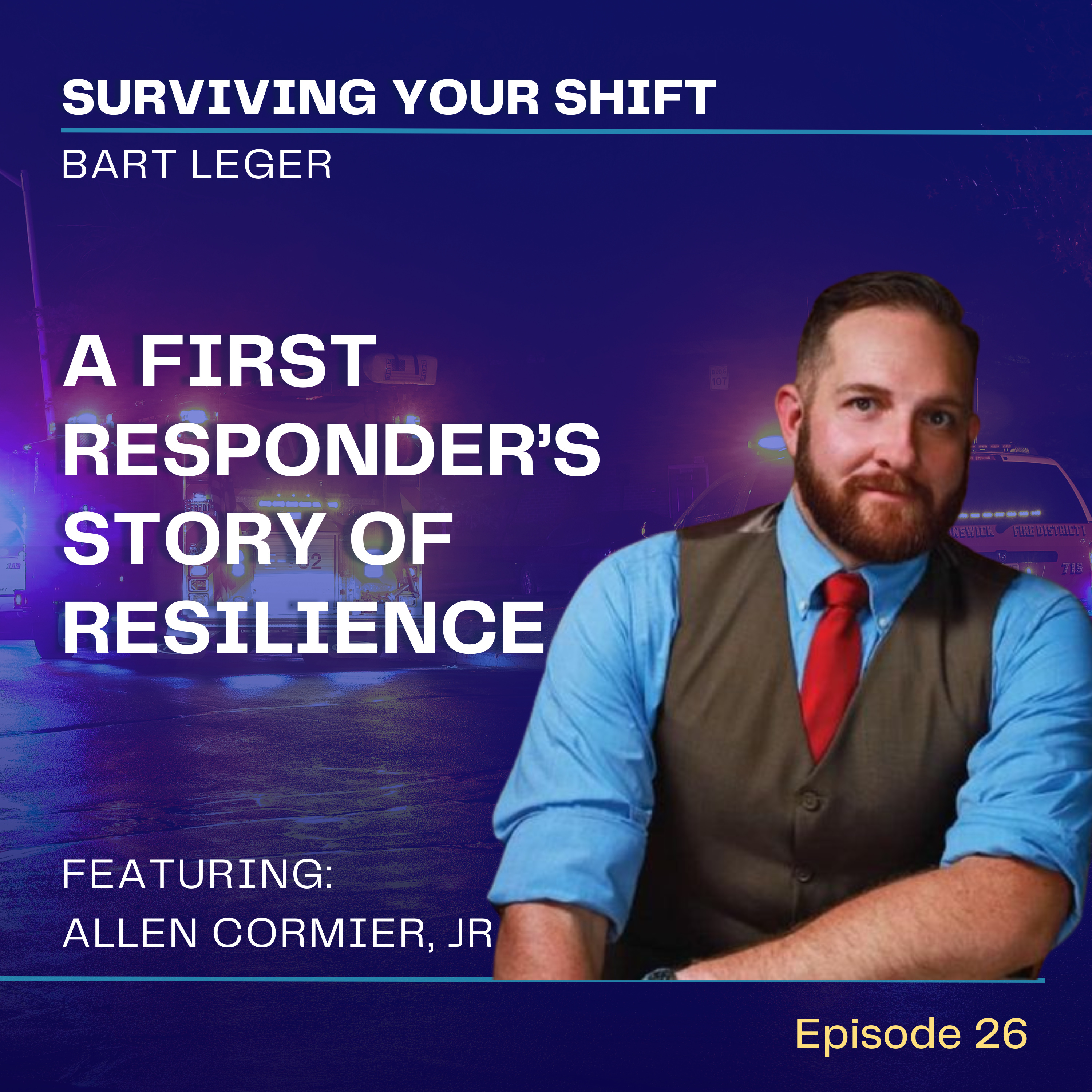 A First Responder’s Story of Resilience A First Responder’s Story of Resilience