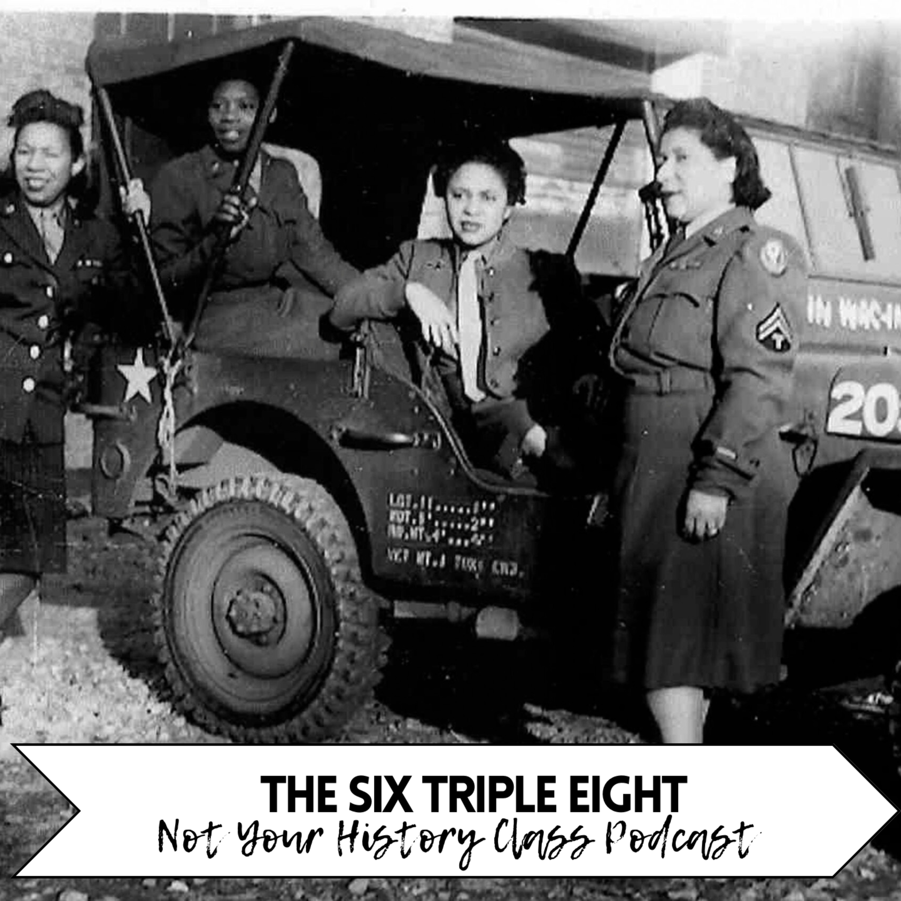 The Six Triple Eight: The First All Female, Black Battalion to Serve Overseas During WWII. episode artwork