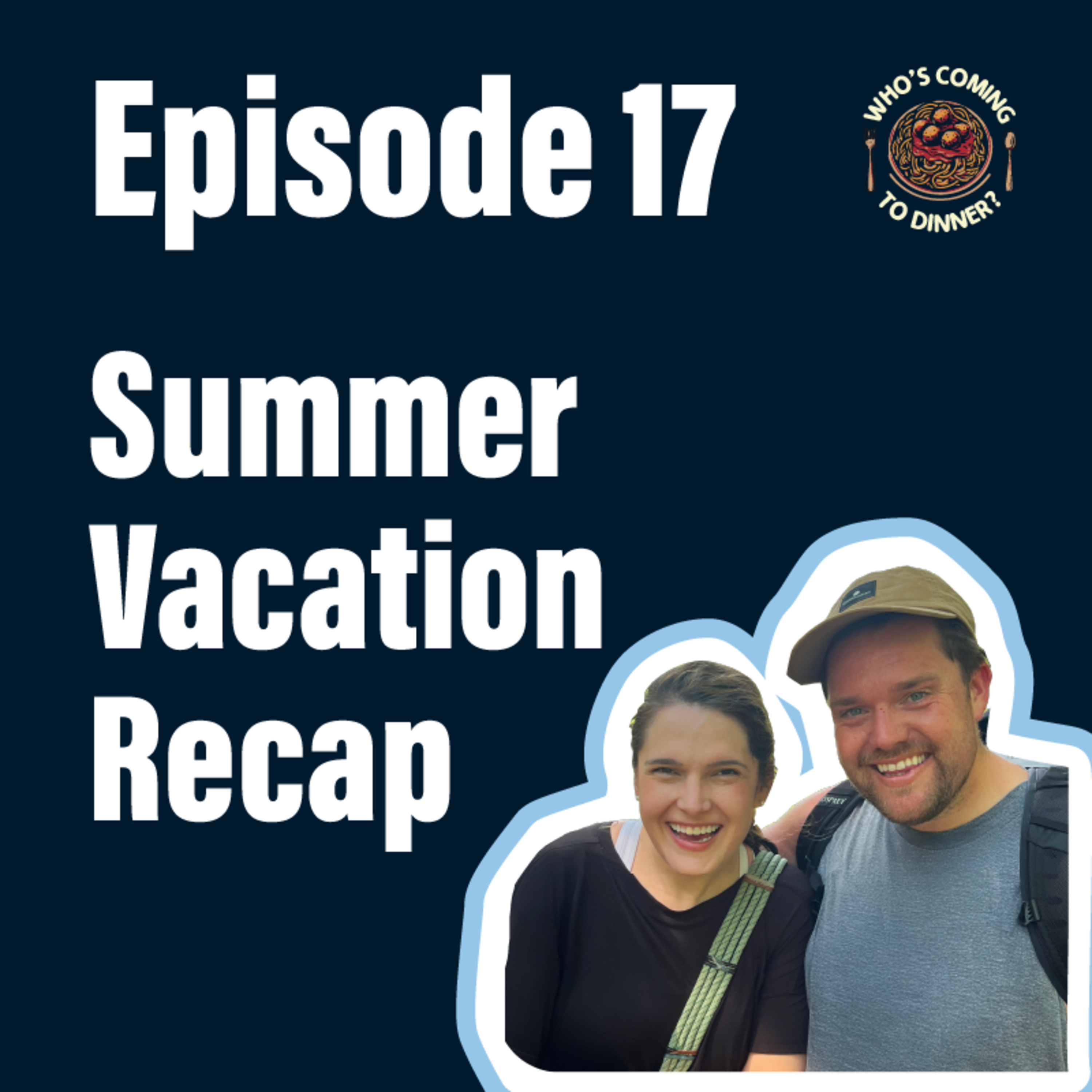 Episode 17 – Summer Vacation Recap