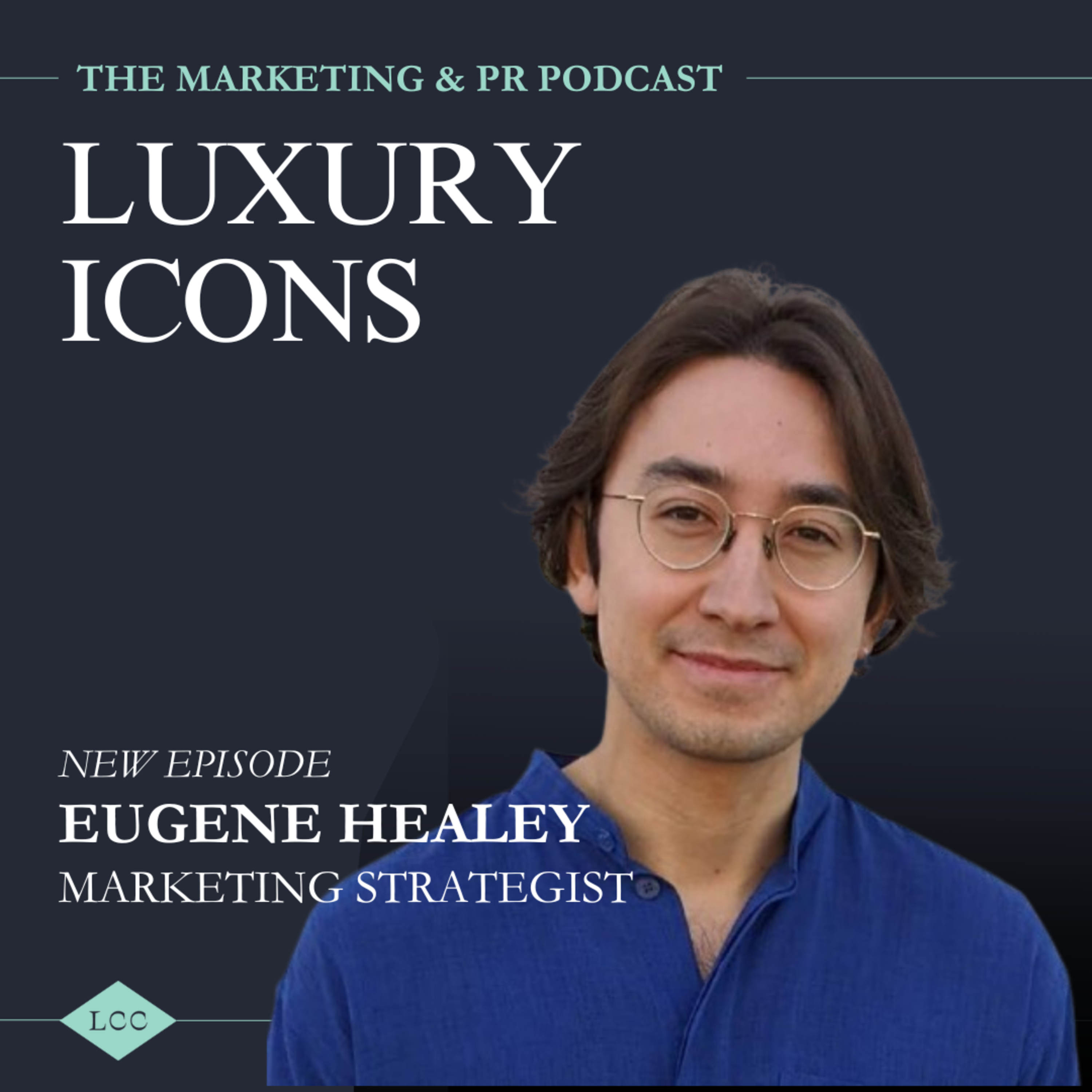 Luxury Icons: The Marketing and PR Podcast with Rosie Shephard