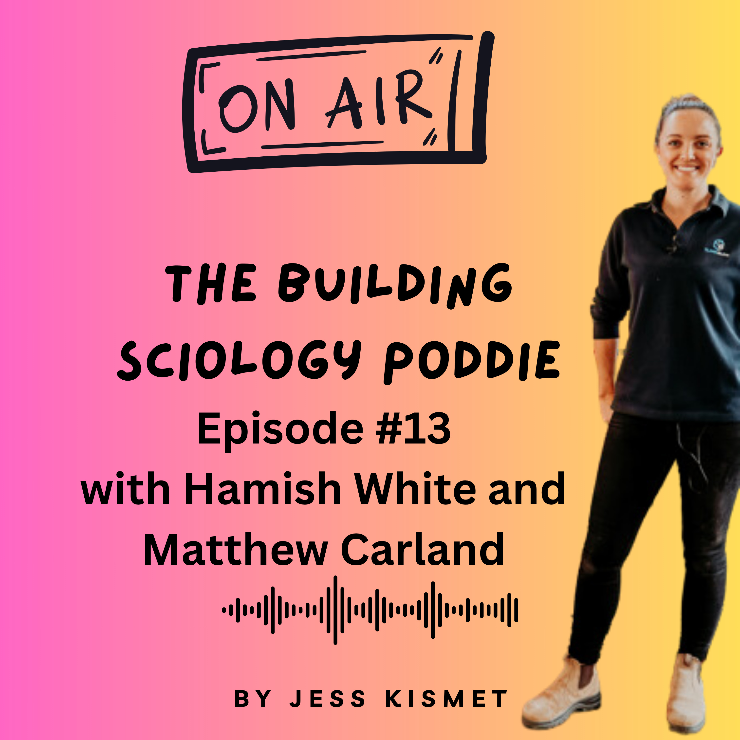 #13 - Passivhaus, Performance & the Power of Building Science with Hamish White and Matthew Carland