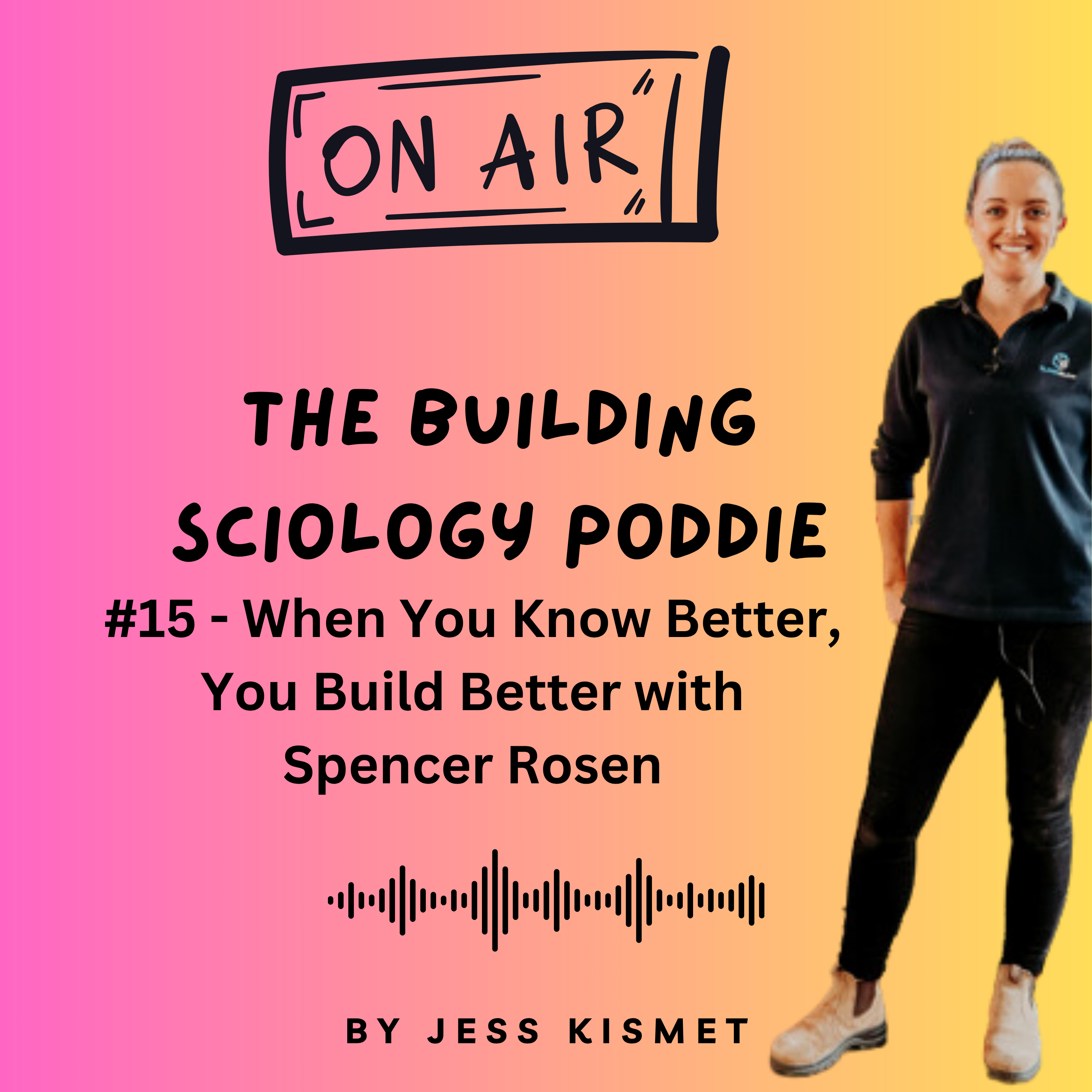 #15 - When You Know Better, You Build Better with Spencer Rosen