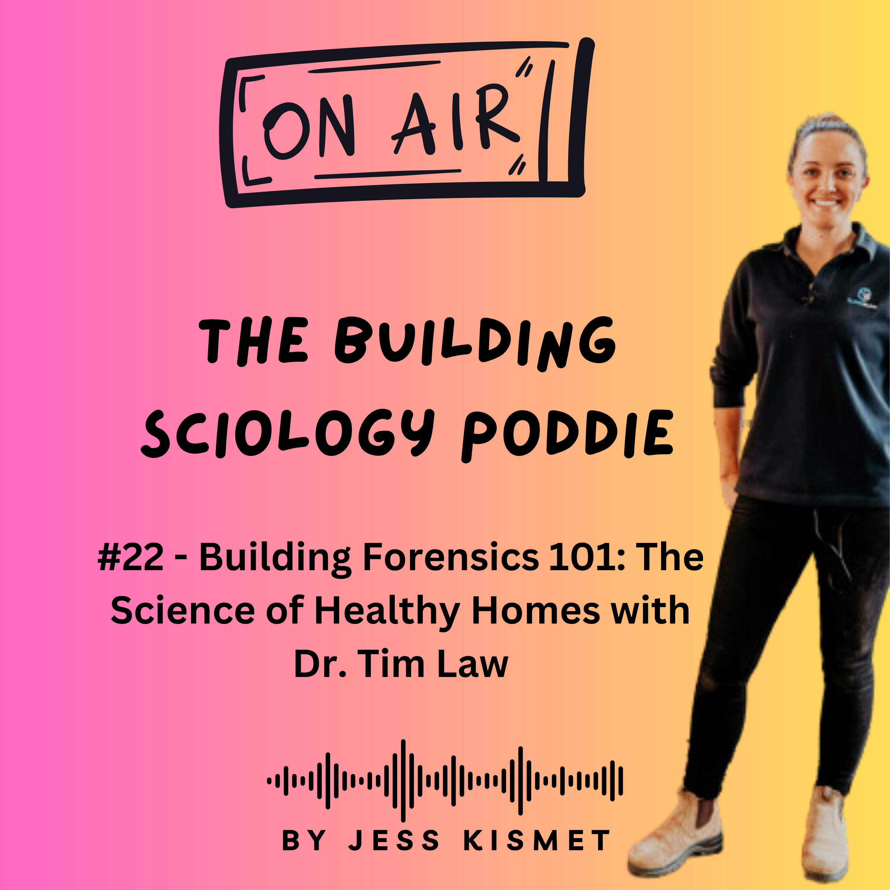 #22 - Building Forensics 101: The Science of Healthy Homes with Dr. Tim Law