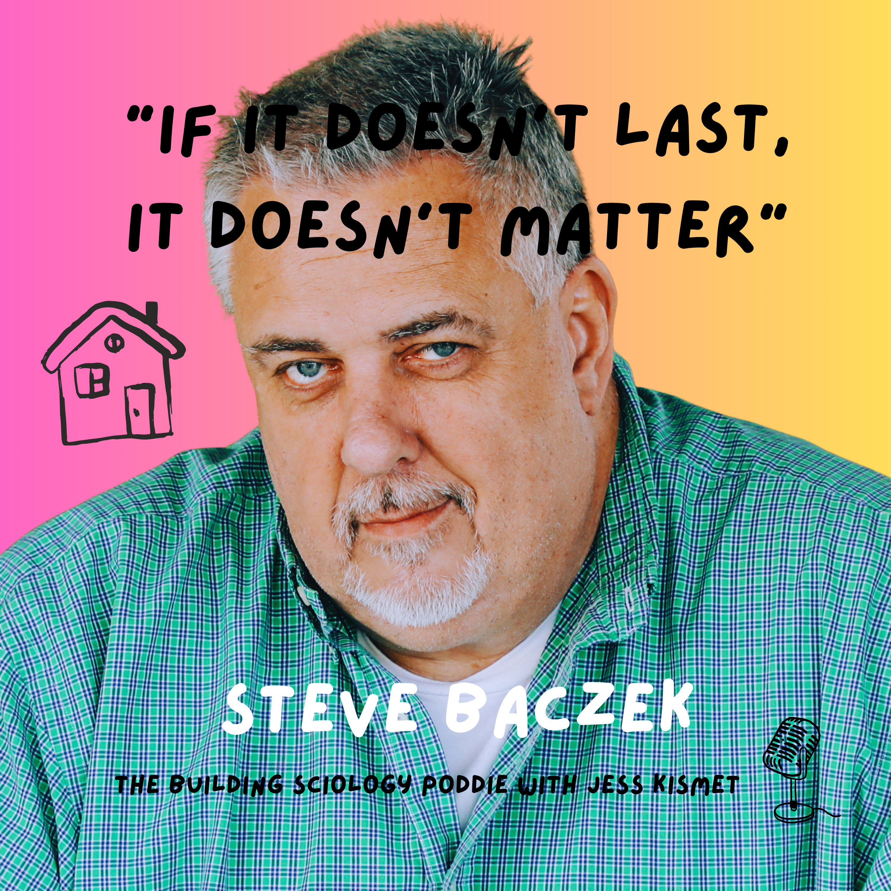 #36 | BONUS The Science Within the Working Drawings with Steve Baczek Architect
