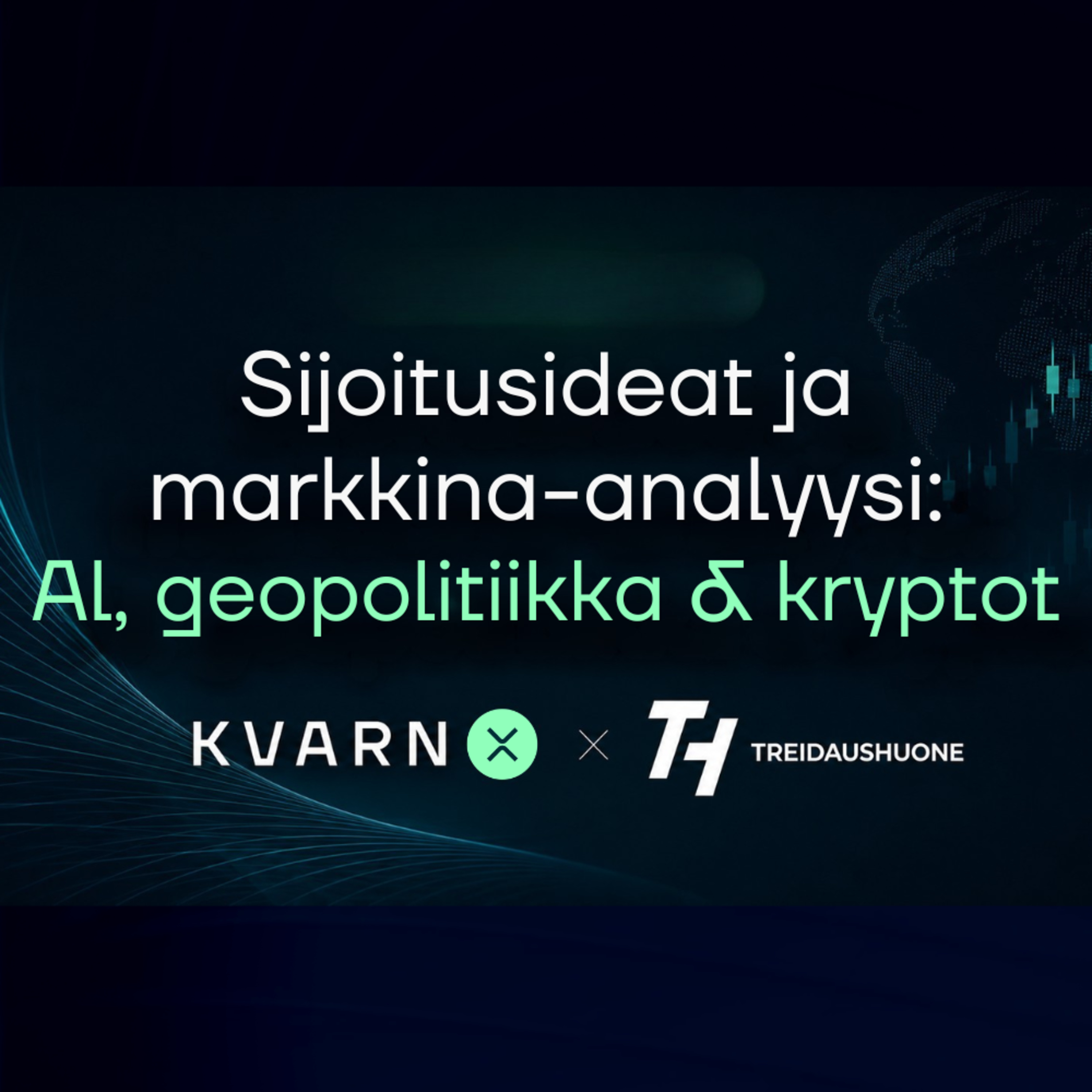 Tekoäly, Geopolitiikka & Kryptot: Kvarn X & Treidaushuone episode artwork
