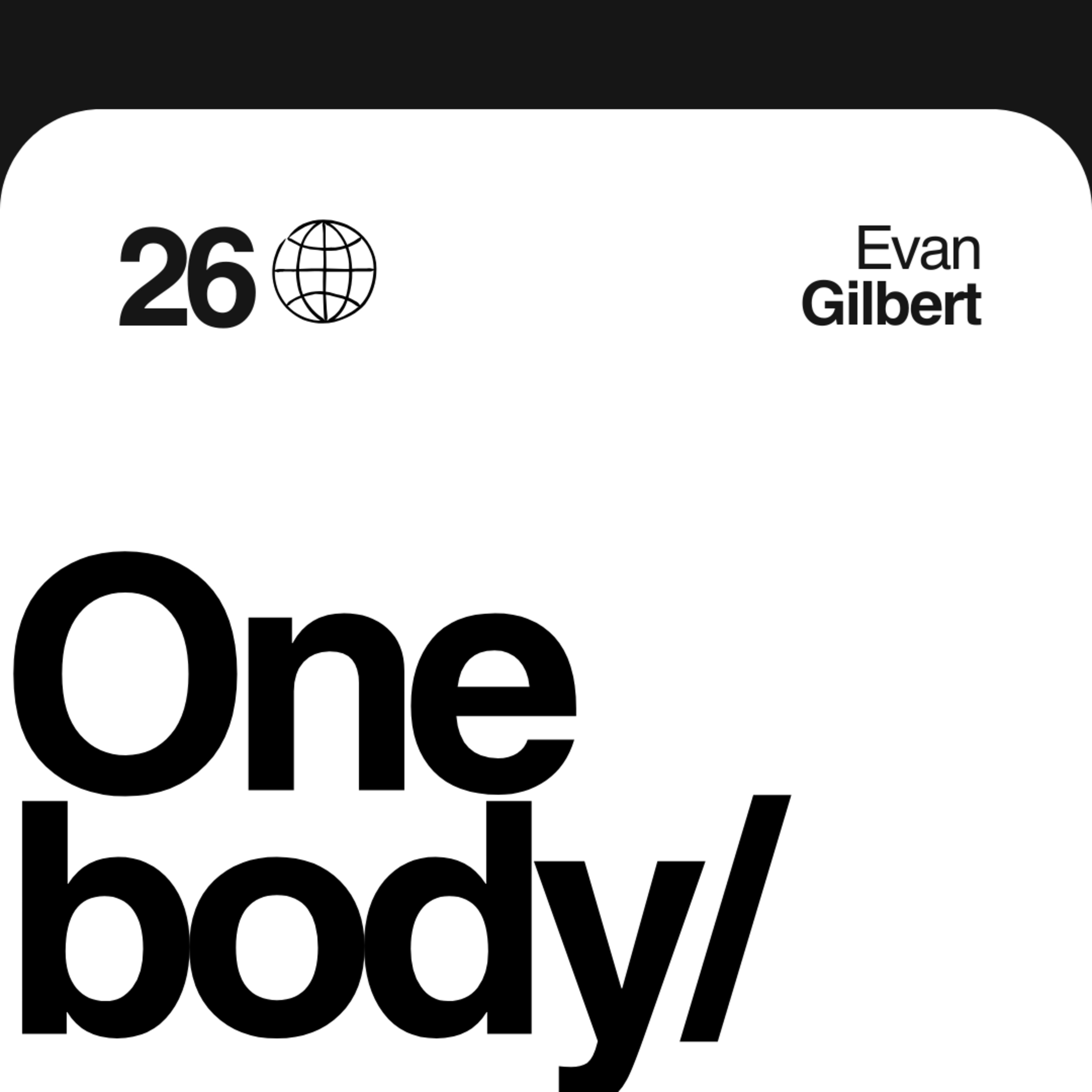 One Body | Evan Gilbert