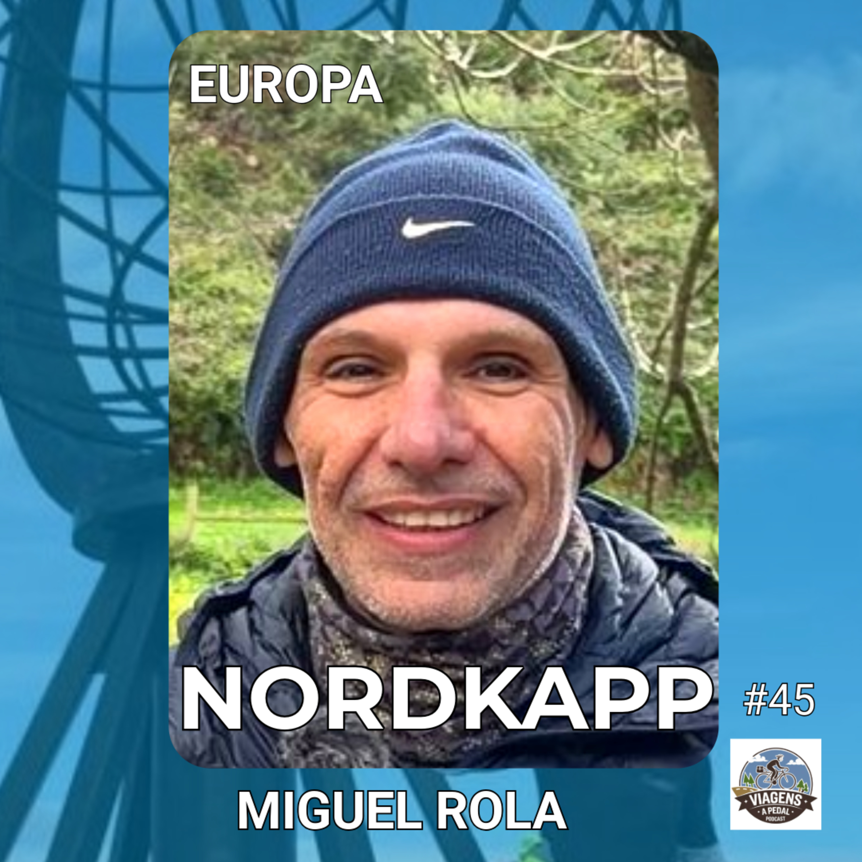 #45 | EUROPA | Nordkapp | Miguel Rola Costa - "Chegas a sítios parados no tempo"