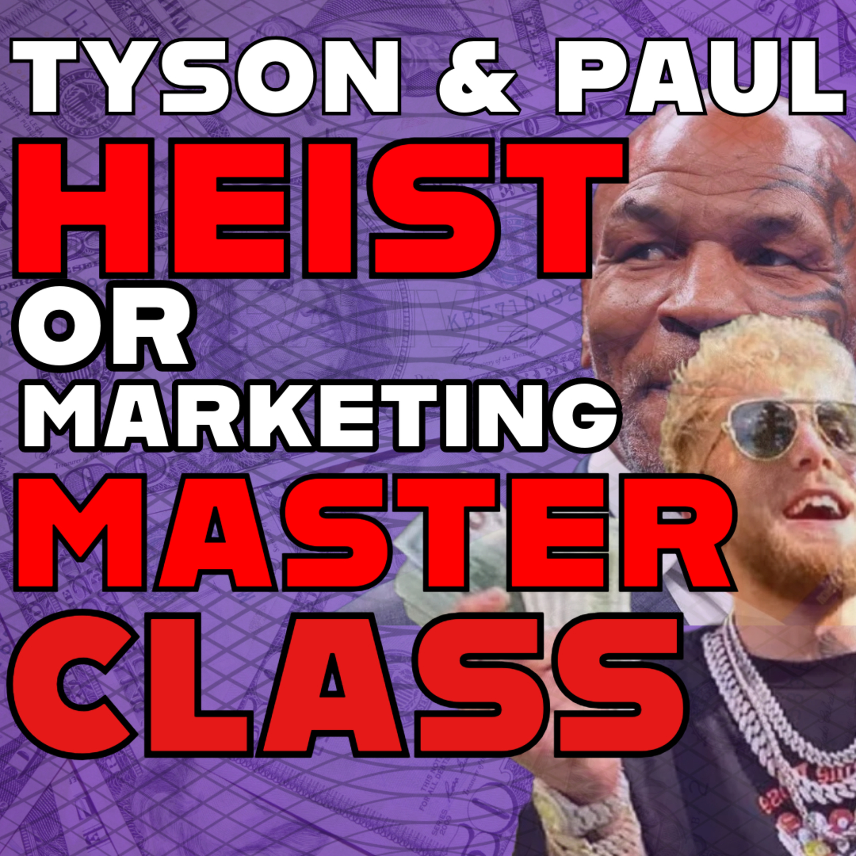 Mike Tyson vs. Jake Paul: The Ultimate Money Heist or Biggest Boxing Scam? episode artwork