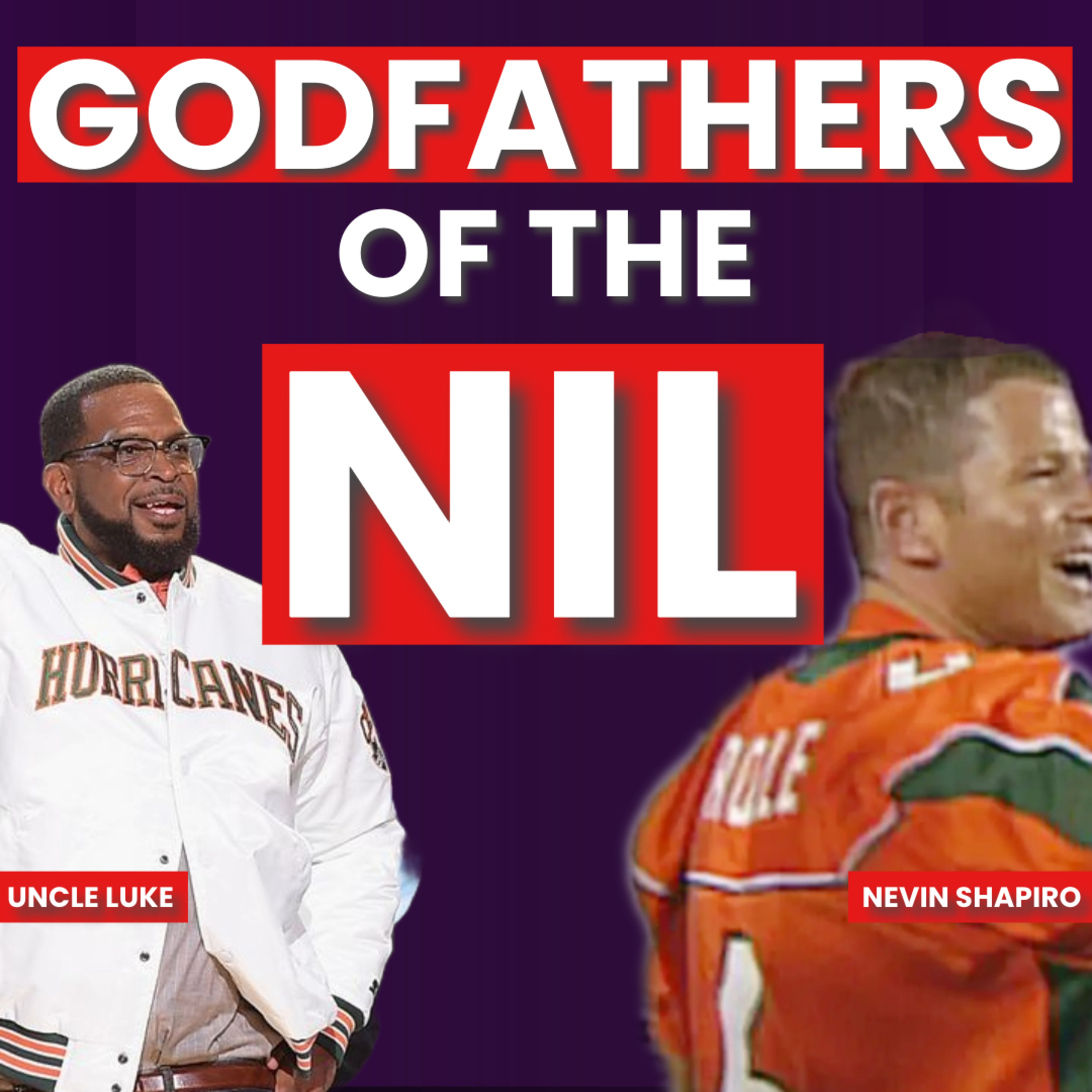 Uncle Luke & Nevin Shapiro: Scandals, NIL Deals, and the Rise & Fall of Miami Hurricanes Football episode artwork