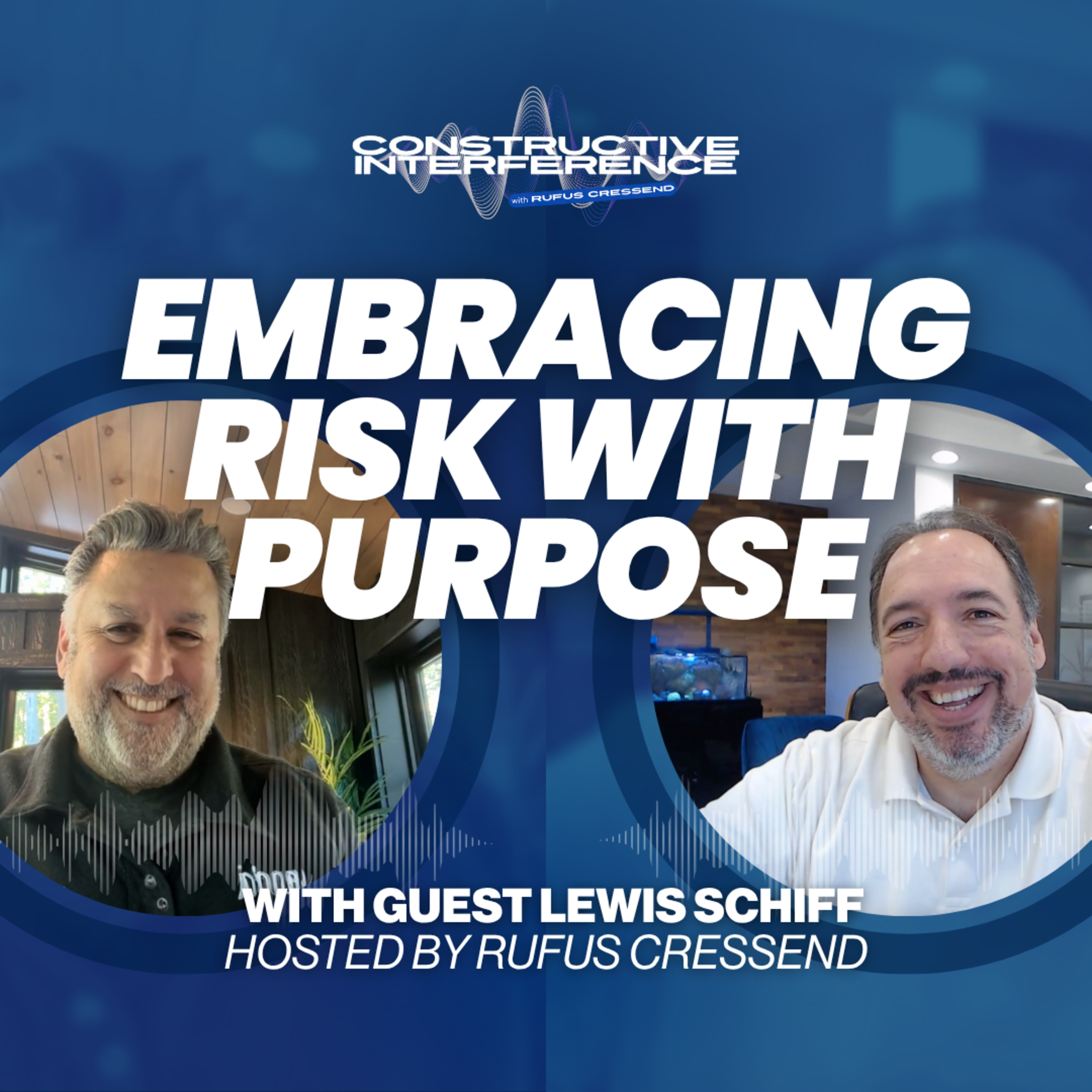 Ep. 10 | Lewis Schiff on Why Risk Is the Real Engine of Entrepreneurship
