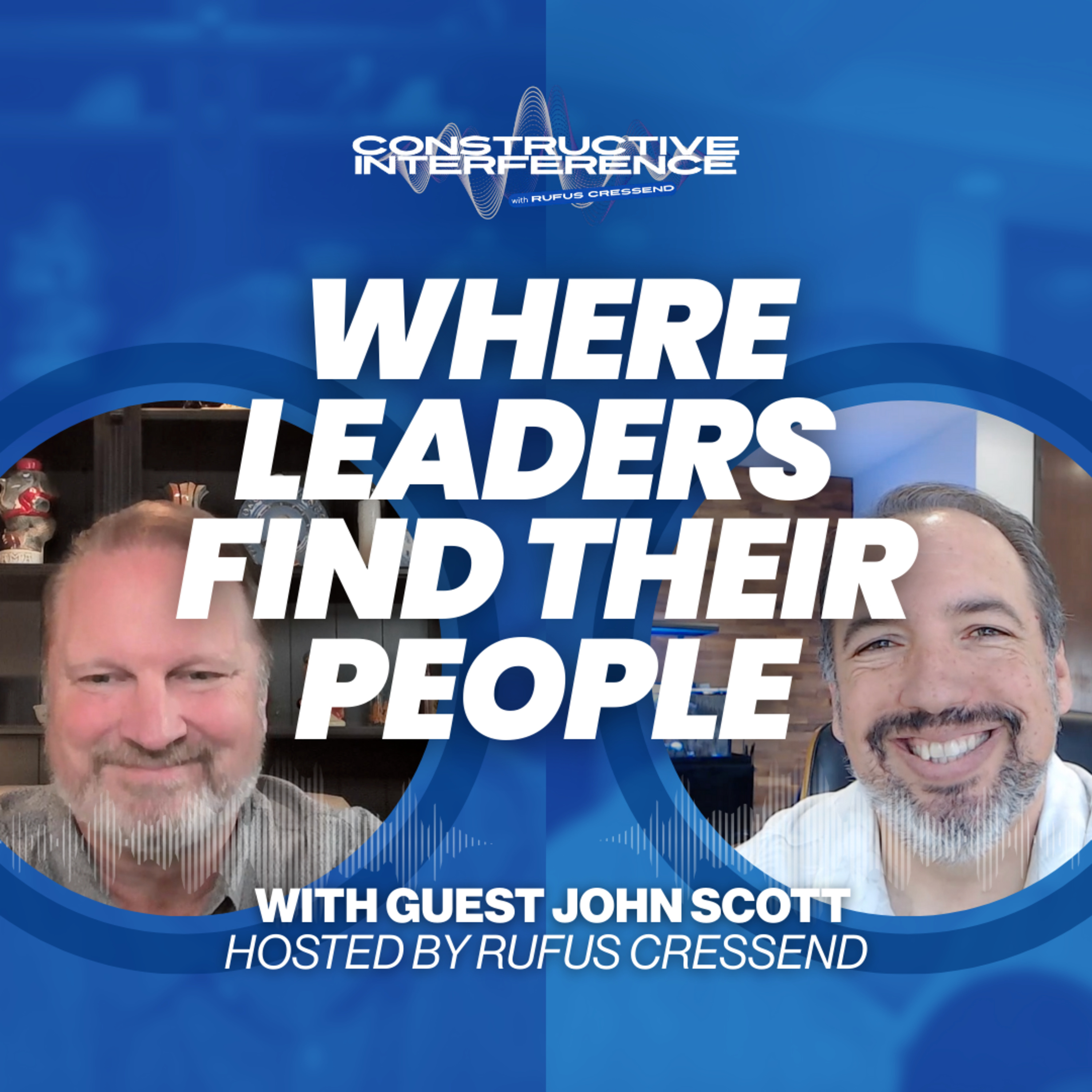 Ep. 13 | John Scott on Why Leaders Need the Right Room to Grow