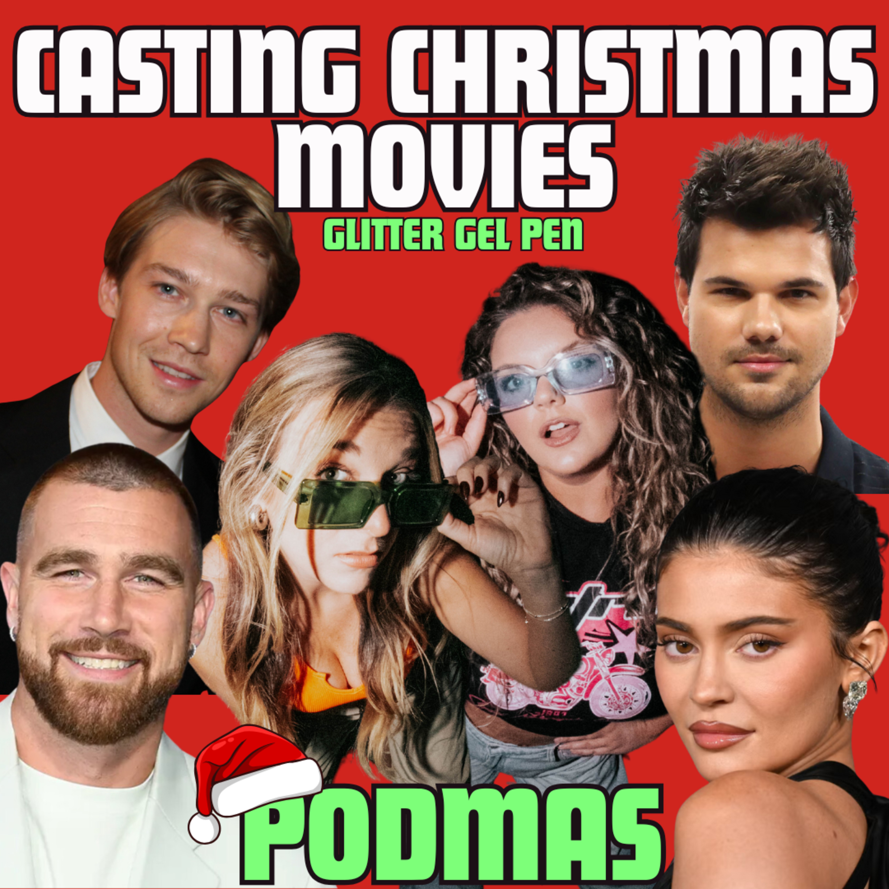 Re-casting Our FAVORITE Christmas Movies With These CELEBRITIES l Glitter Gel Pen l Podmas Ep. 3