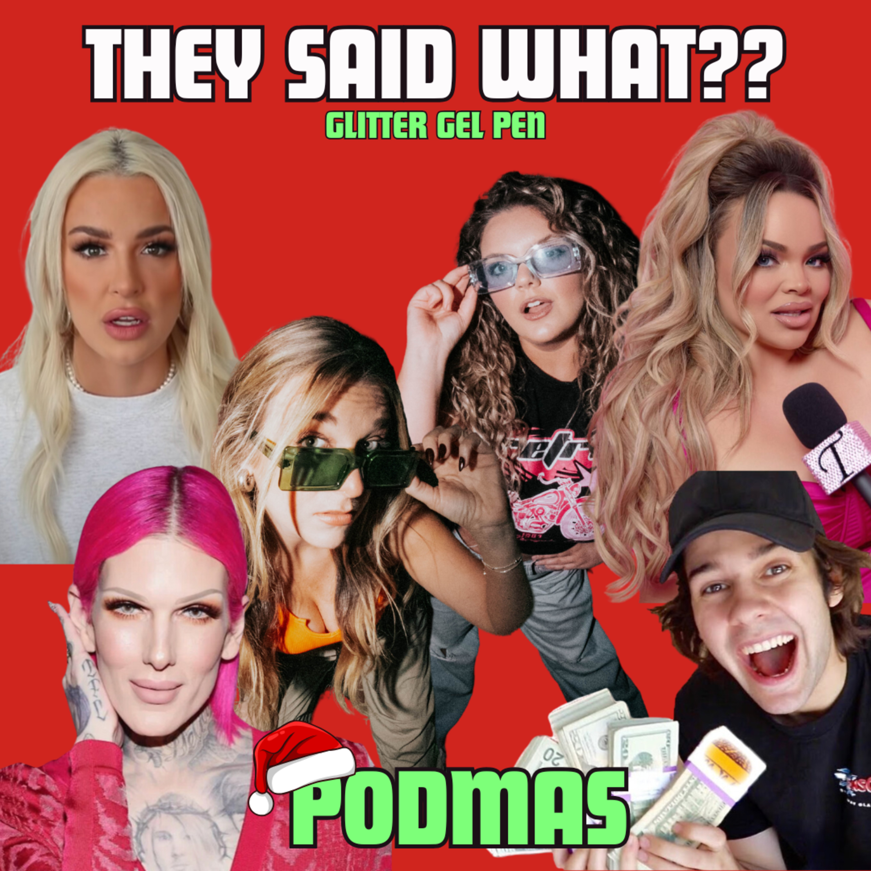 Tana, Jeffree, Trisha & David Said WHAT?! | Glitter Gel Pen | Podmas Ep. 12 episode artwork