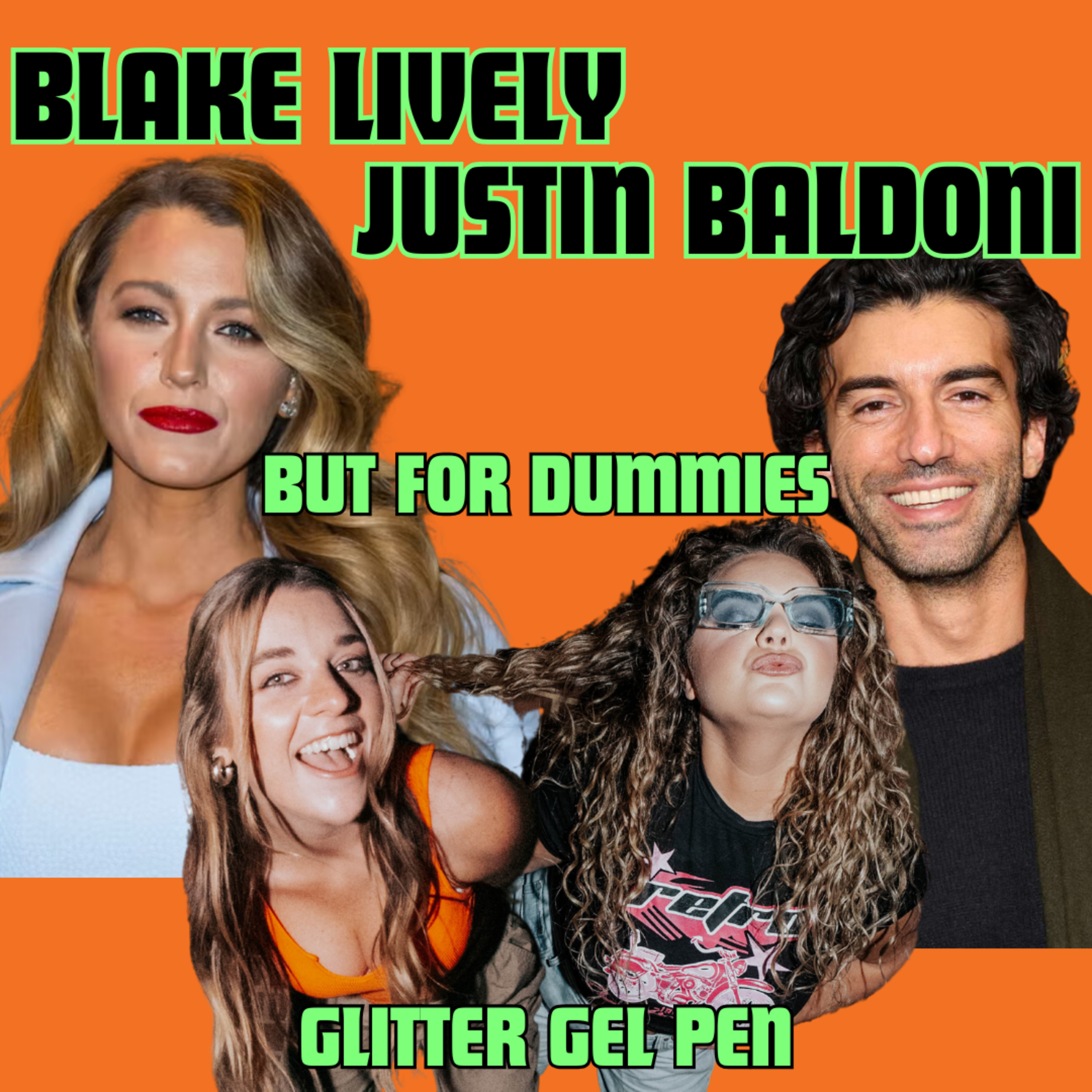 BLAKE LIVELY VS JUSTIN BALDONI... But From A Non Legal Girlies Perspective | Glitter Gel Pen | Ep 12