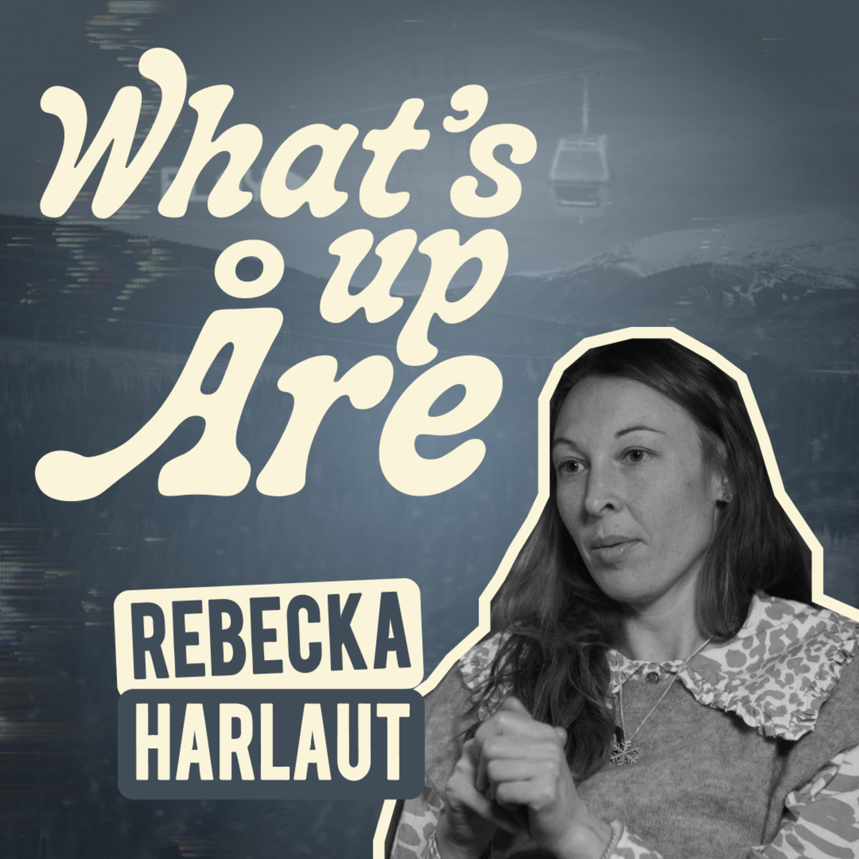 Rebecka Harlaut: Healing Knees, Designing Skis, and Raising the Next Generation of Freeriders episode artwork