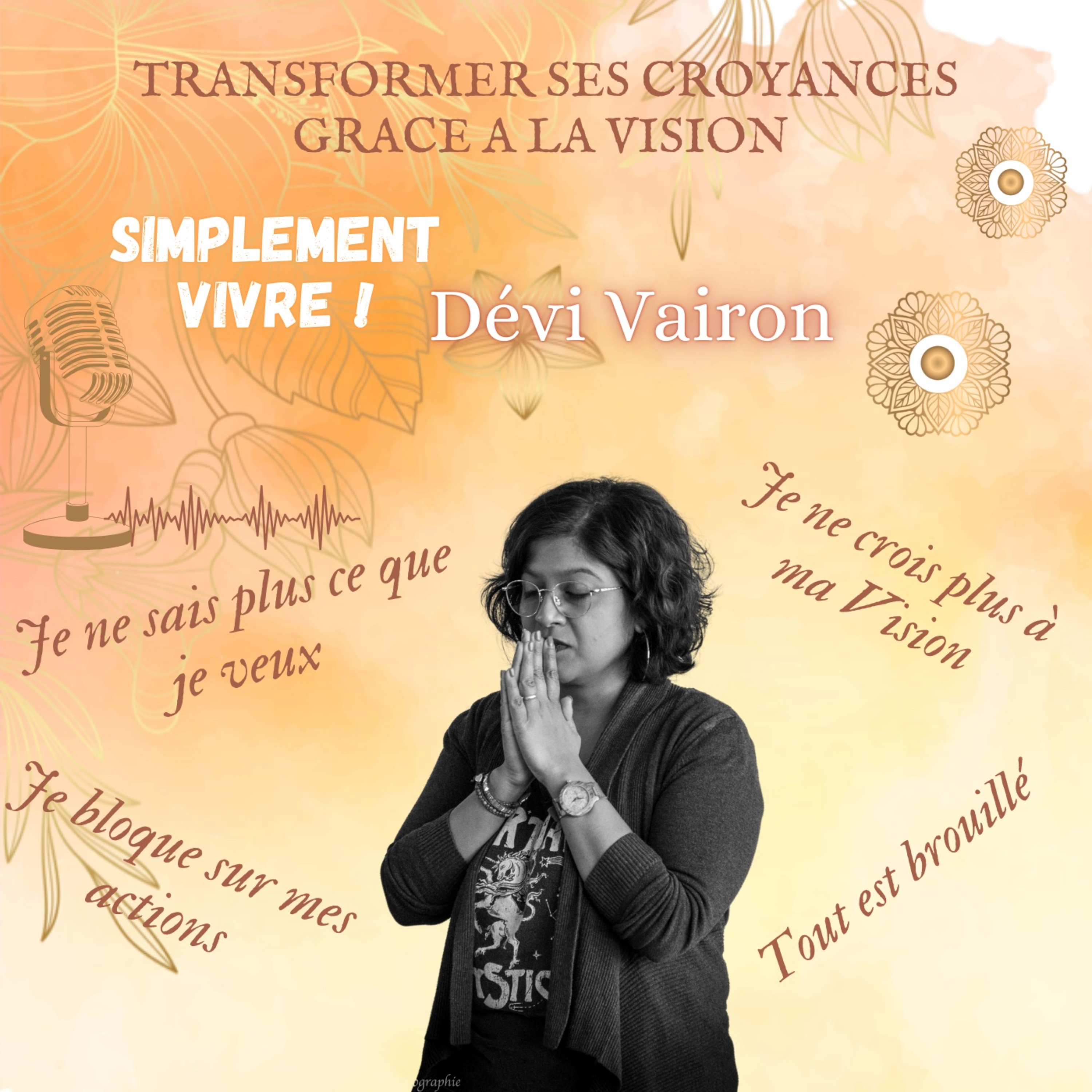 Transformer ses croyances grâce à la Vision