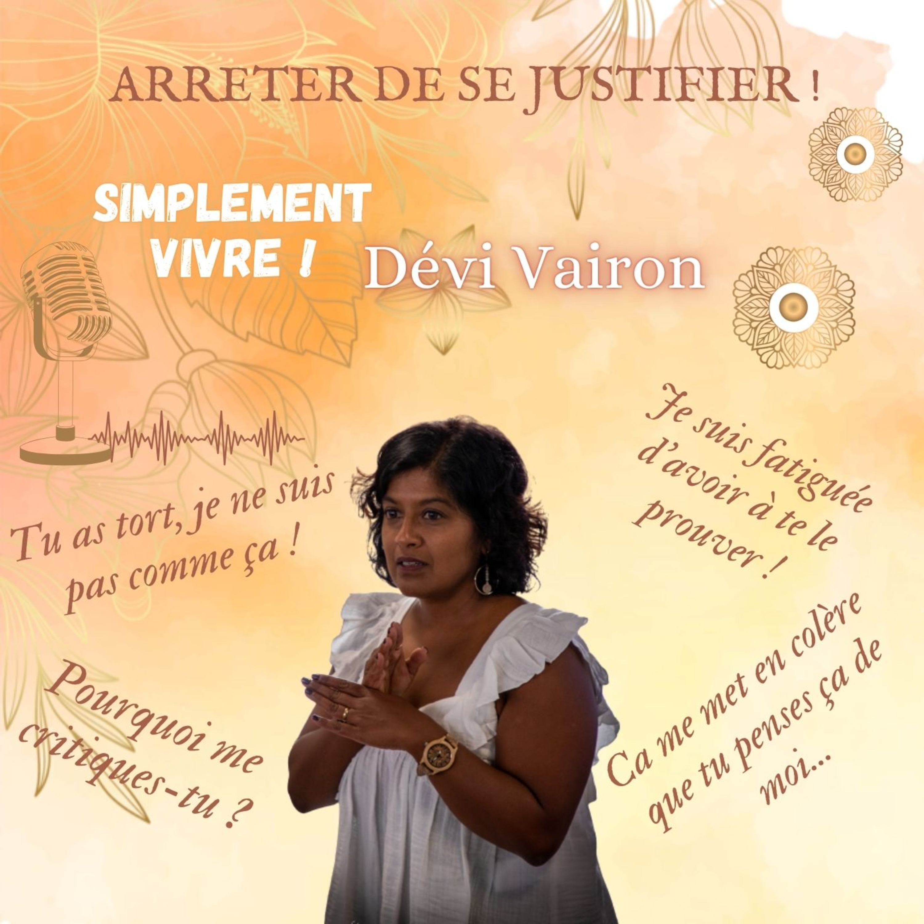 Arrêter de se justifier !