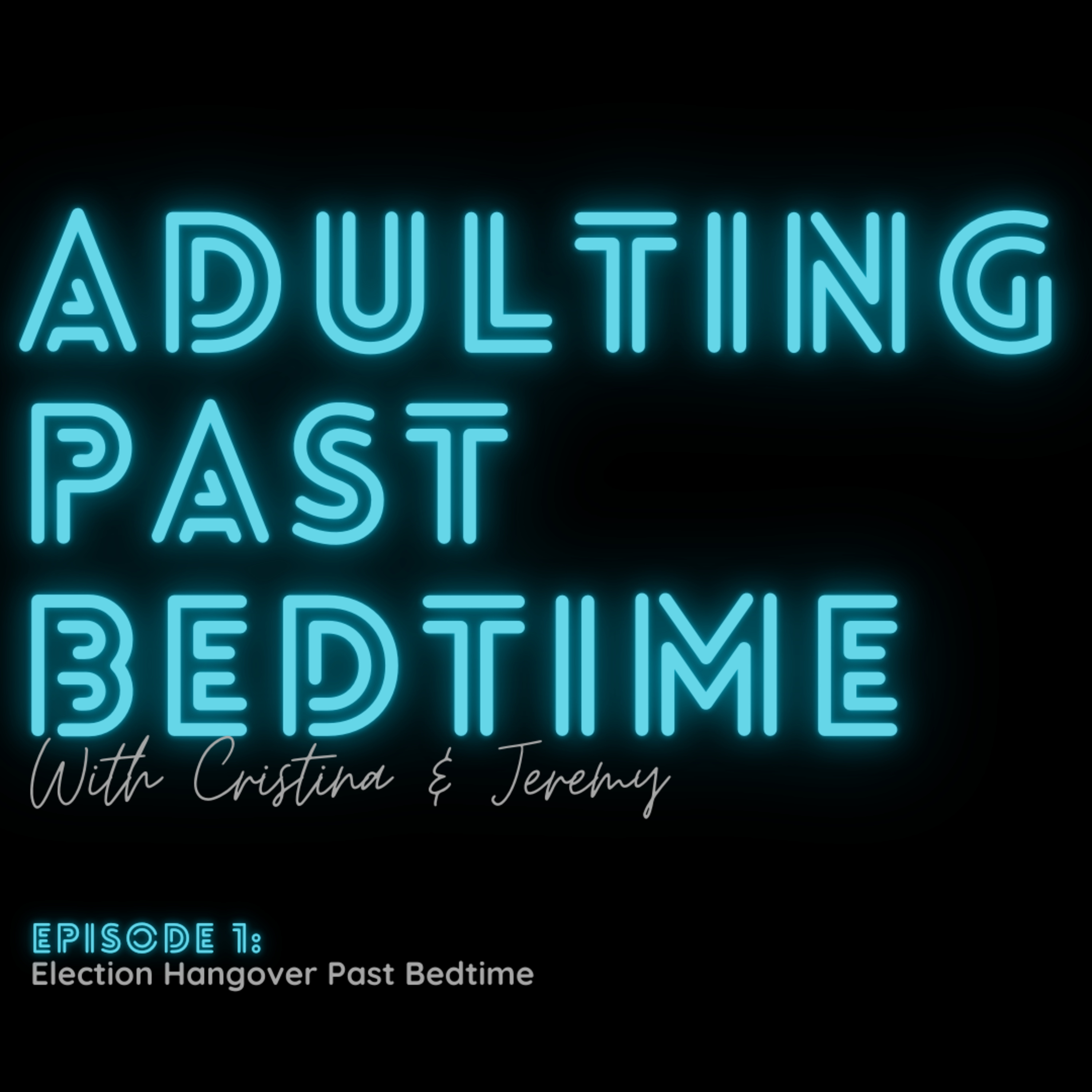 Election Hangover Past Bedtime episode artwork