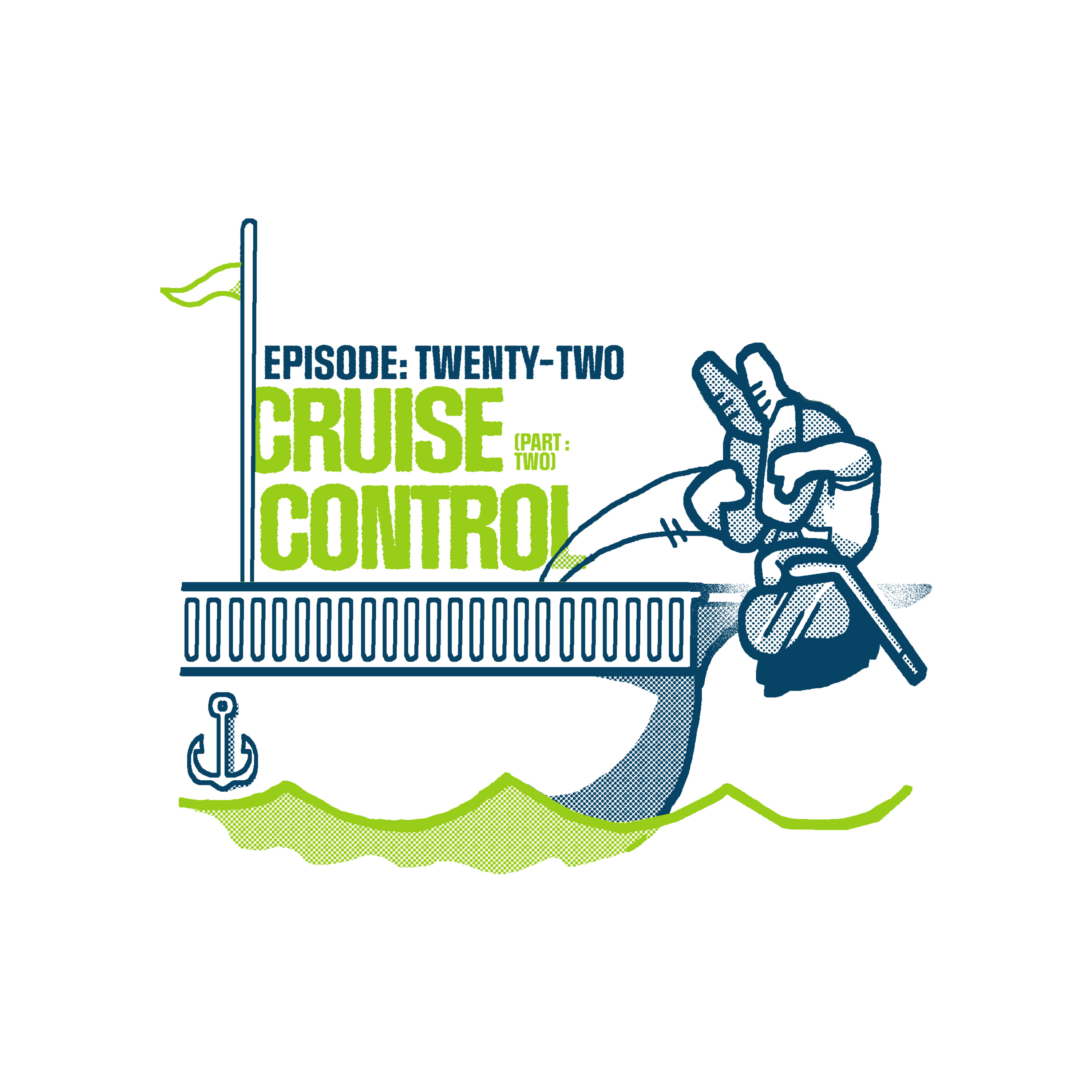 Episode 22: Cruise Control w/ Cameron Smith [Part Two]