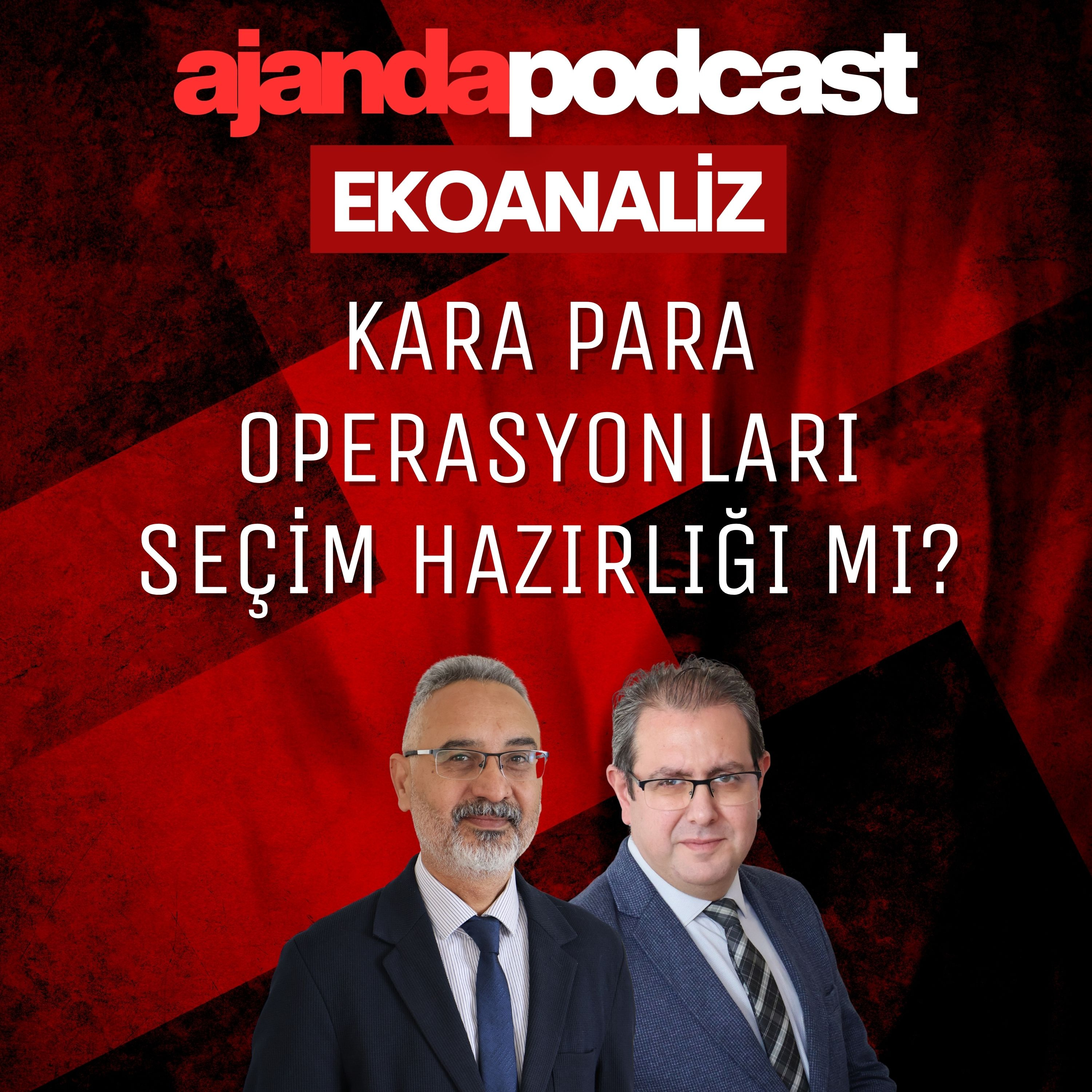 Ekoanaliz | Kara para operasyonları: Neden şimdi? (Ep.245)