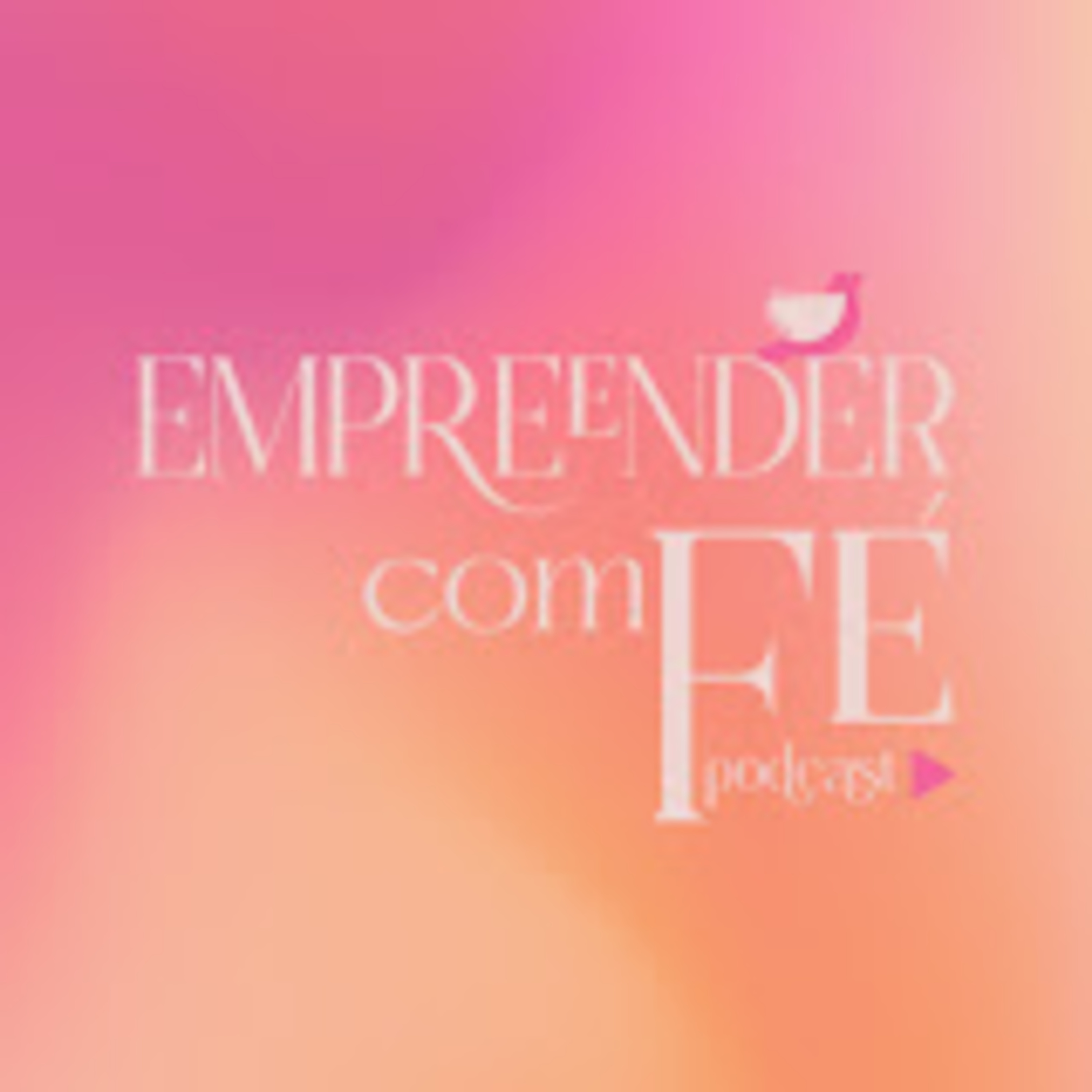 Empreender com Fé Podcast
