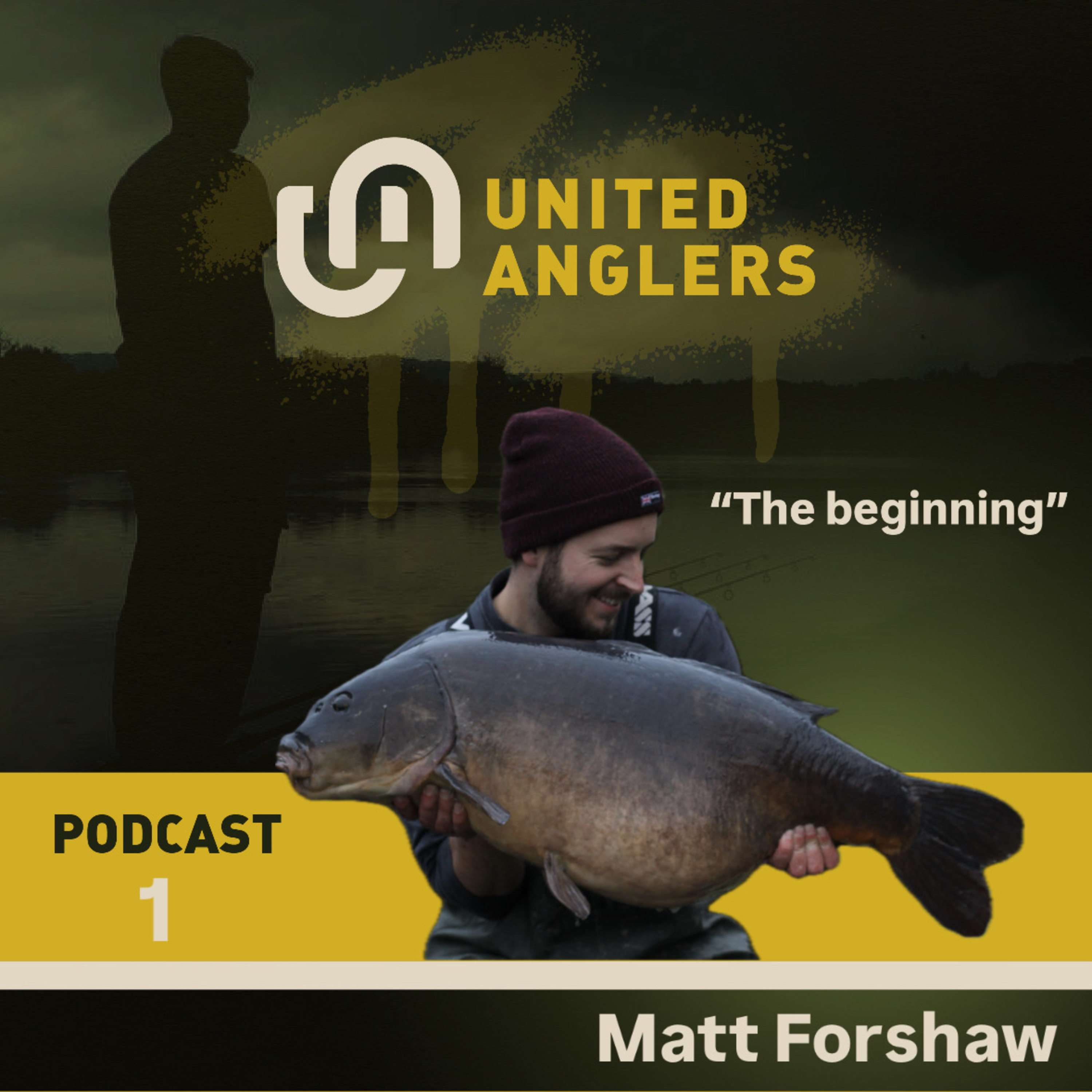 The United Anglers Podcast #1… Matt Forshaw talks about how he started fishing, becoming a sponsored angler & launching an angling podcast episode artwork