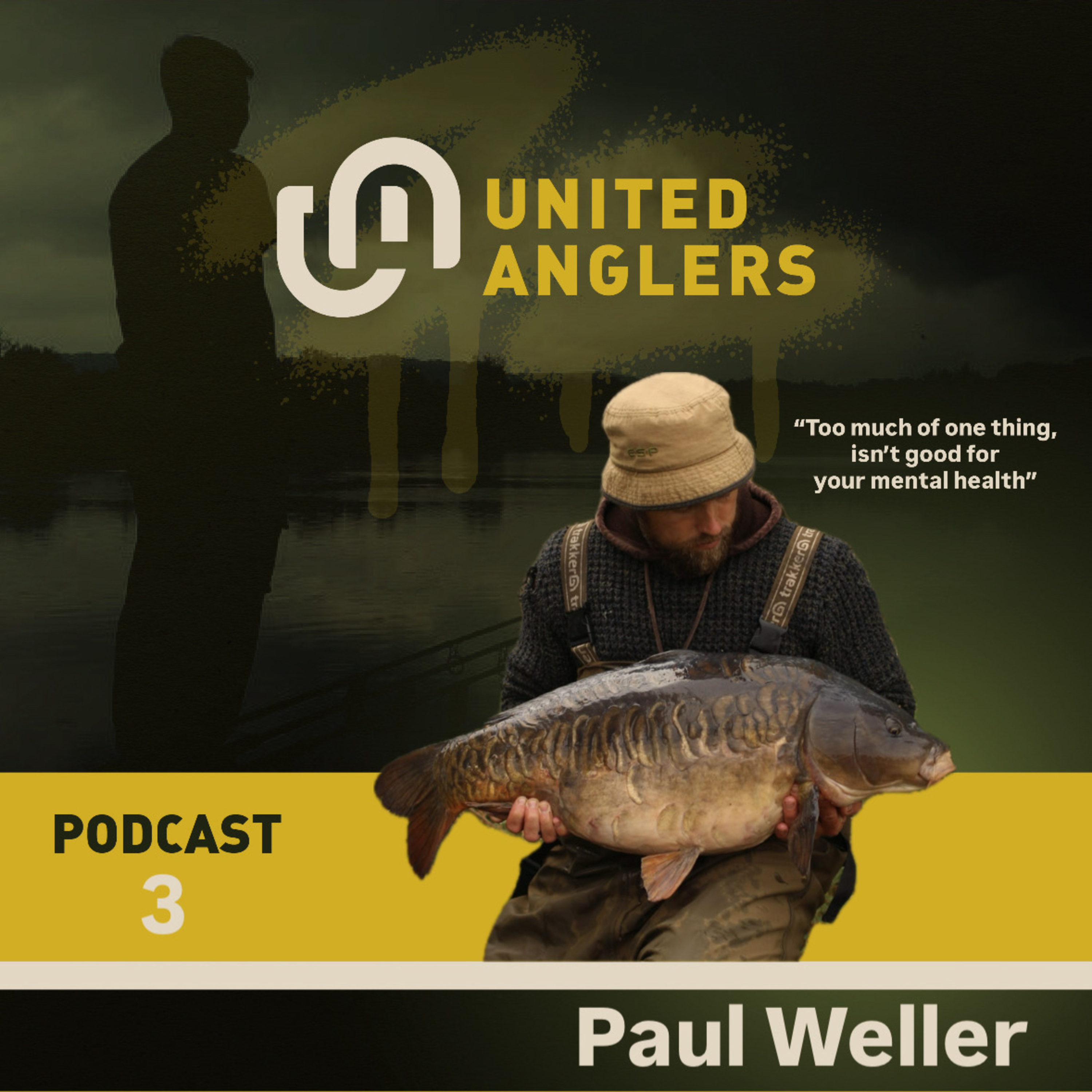 The United Anglers Podcast #3… Paul Weller talks about his passion for angling and managing his mental health struggles episode artwork