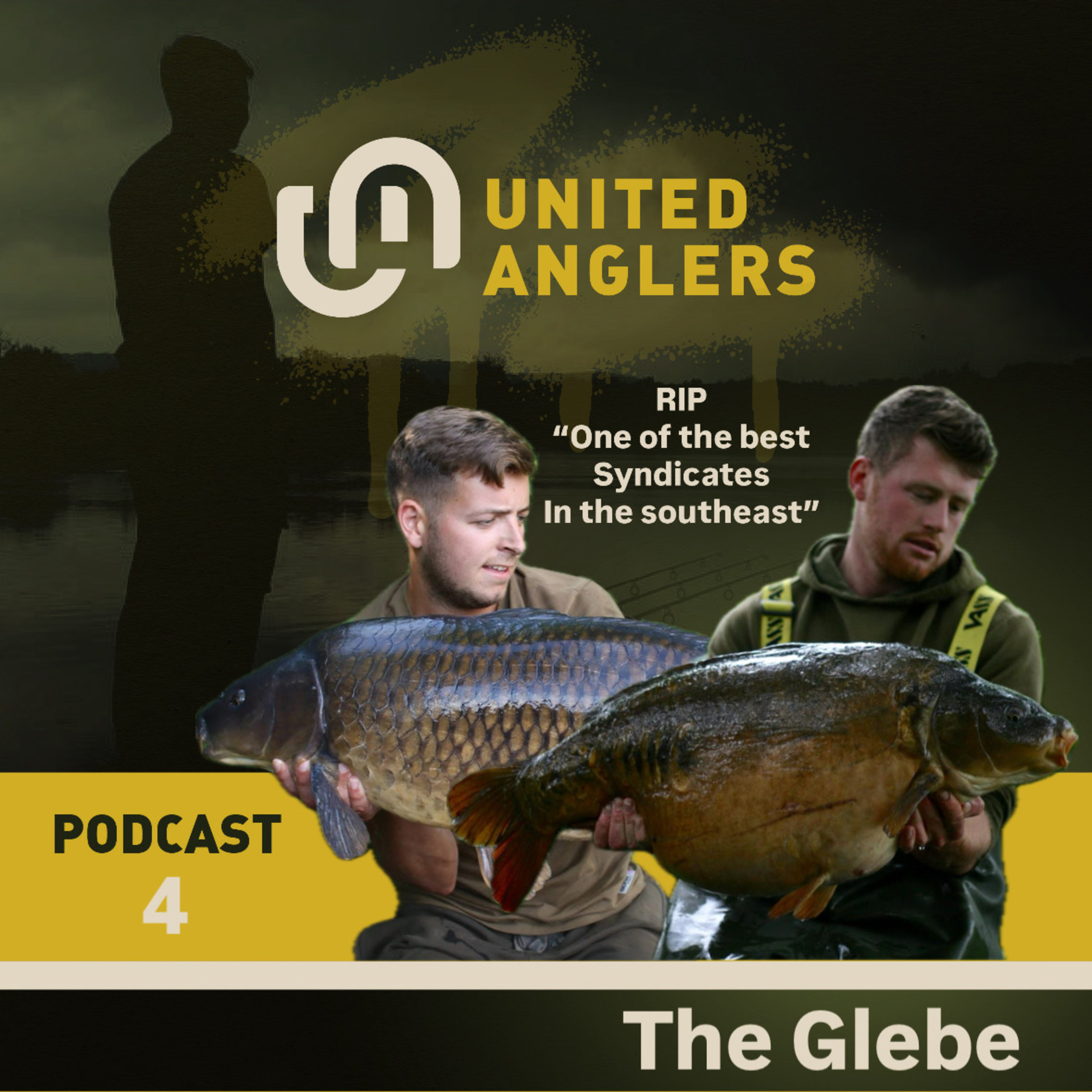 The United Anglers Podcast #4… Tales from "THE GLEBE" - One of the UK's best fishing syndicates episode artwork