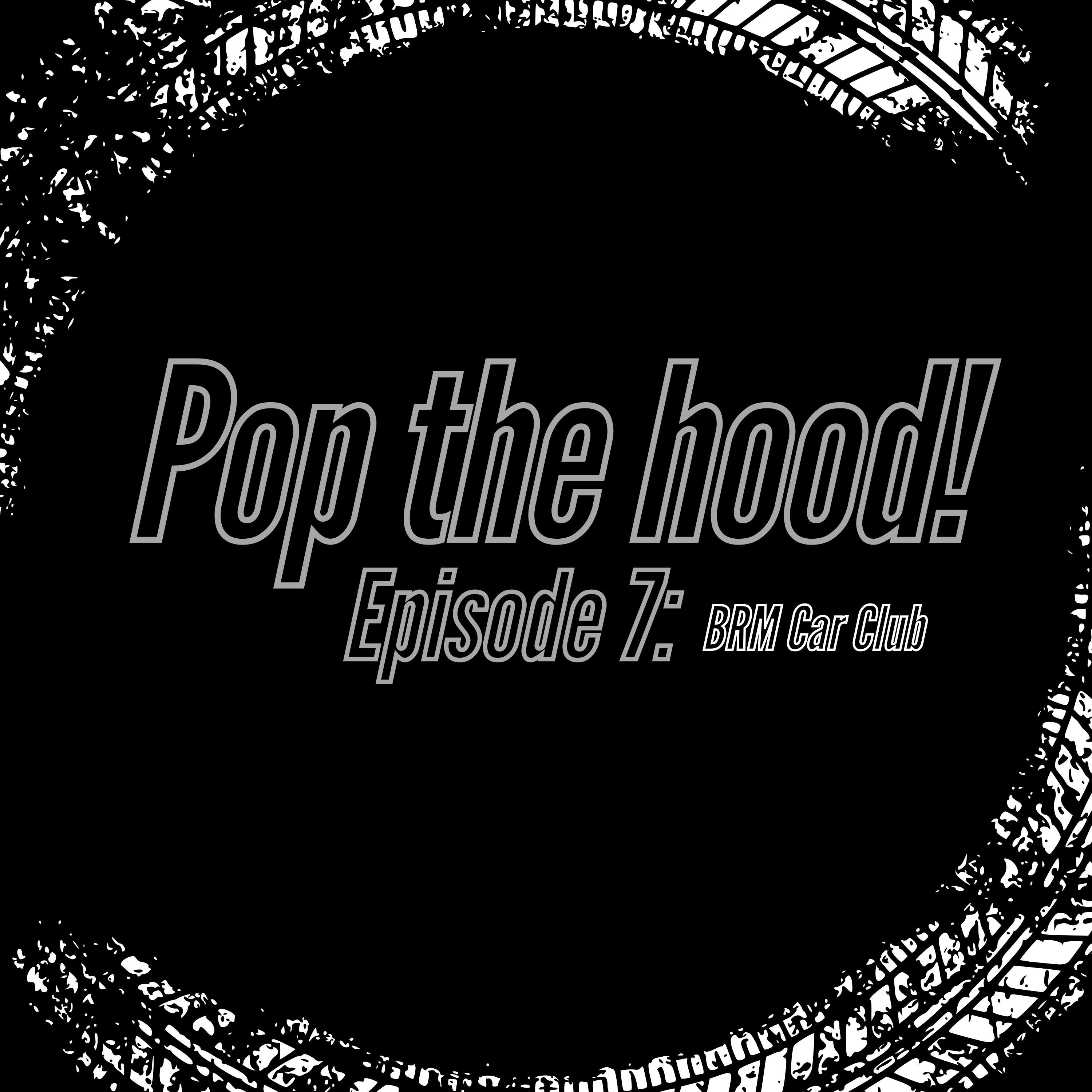 Episode 7: BRM Car Club episode artwork
