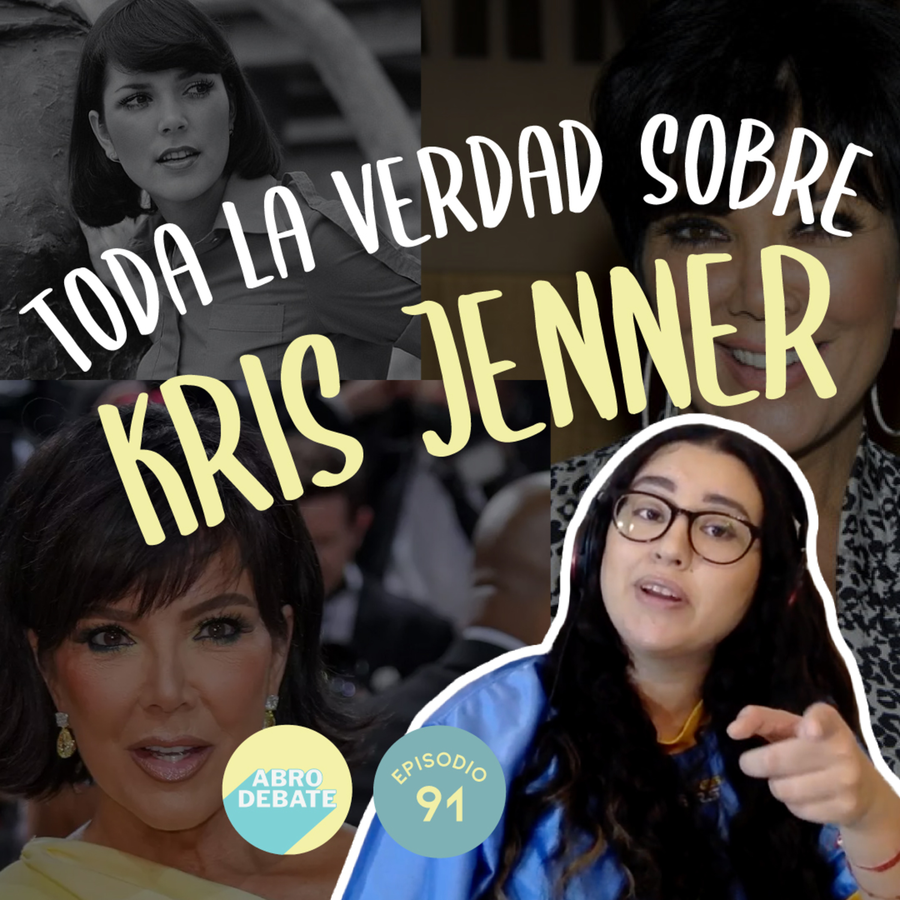 Kris Jenner: Cómo construyó el imperio Kardashian (y cambió la cultura pop) | 91 episode artwork