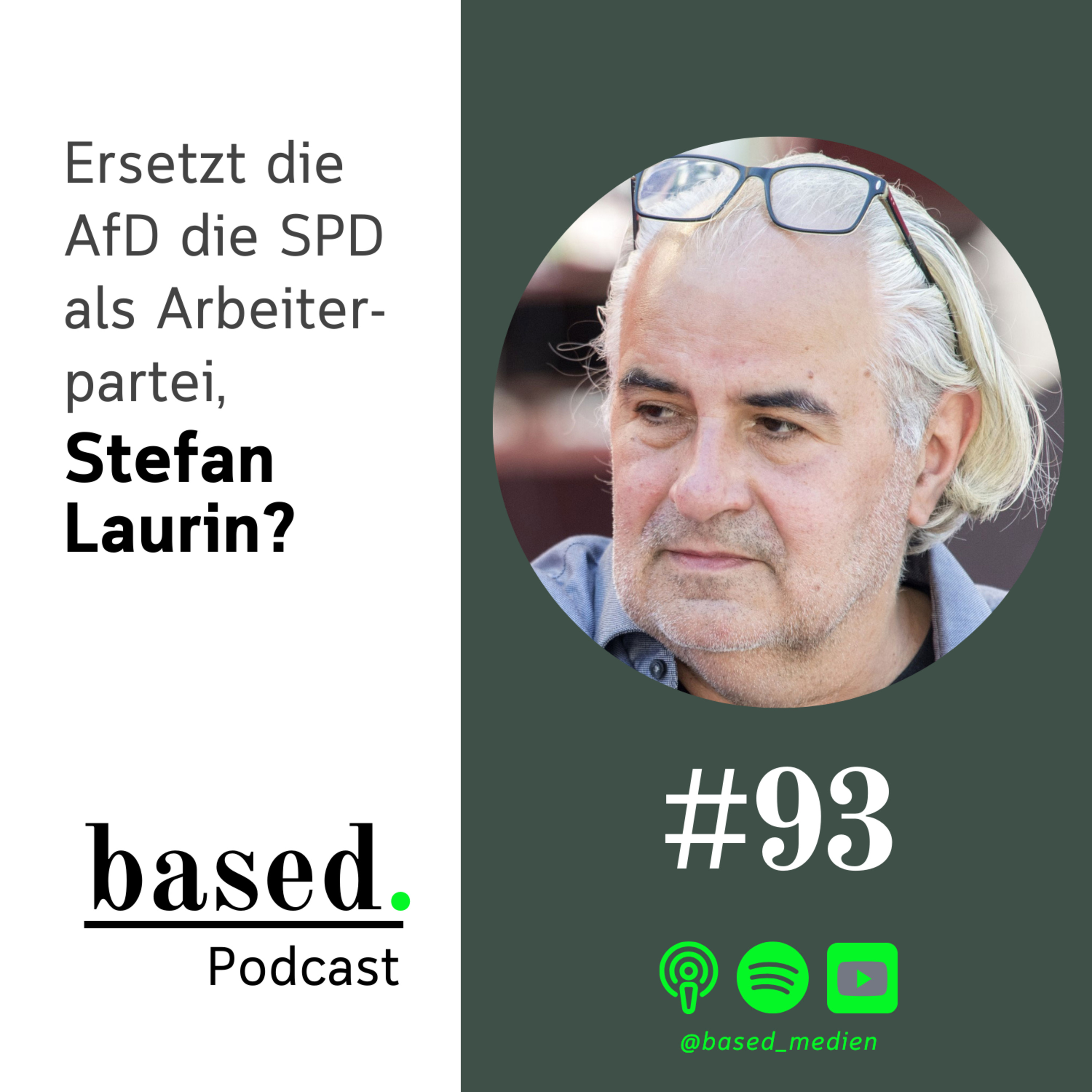 #93 - Ersetzt die AfD die SPD als Arbeiterpartei, Stefan Laurin?