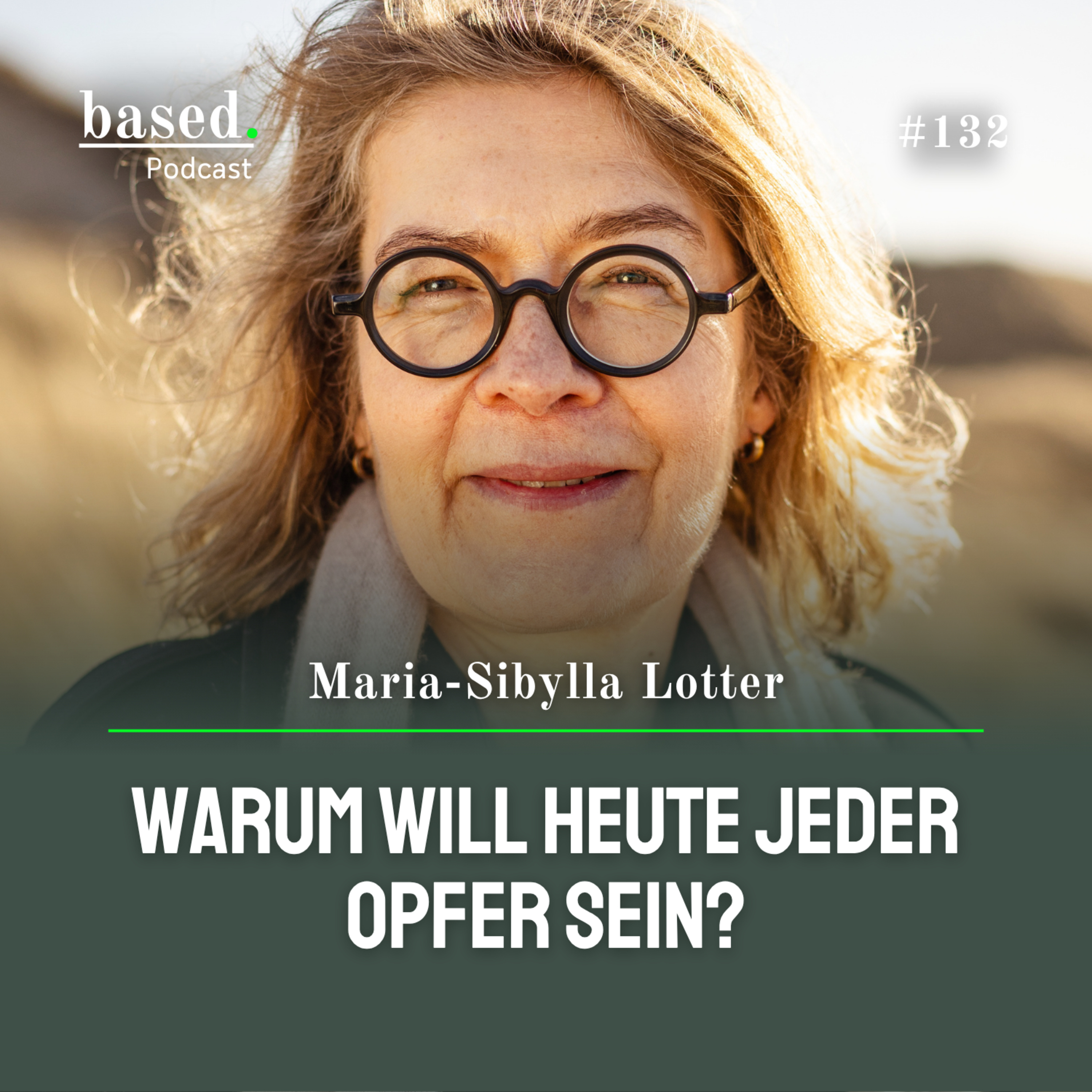 Warum will heute jeder Opfer sein, Maria-Sibylla Lotter? (132) episode artwork