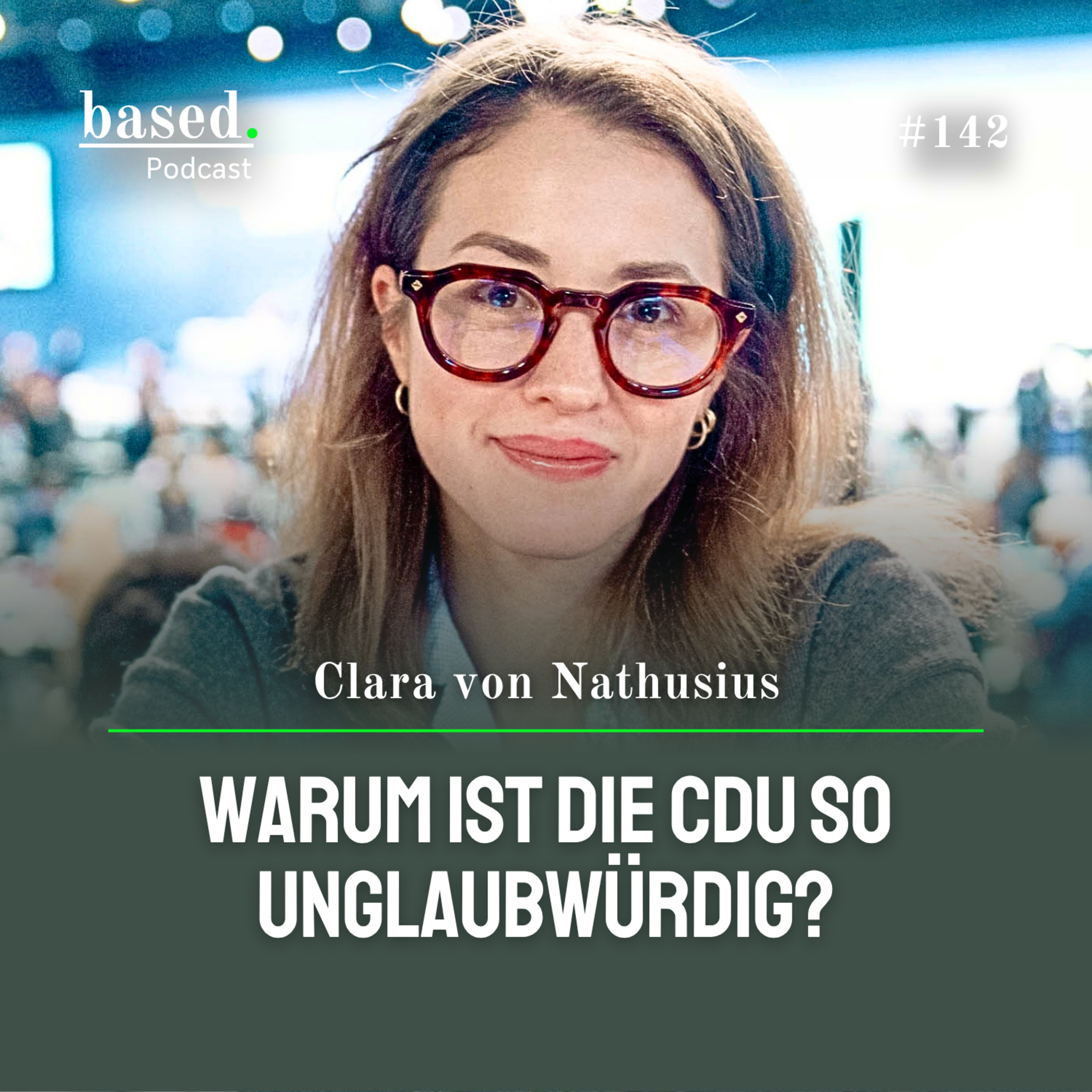Warum ist die CDU so unglaubwürdig, Clara von Nathusius?