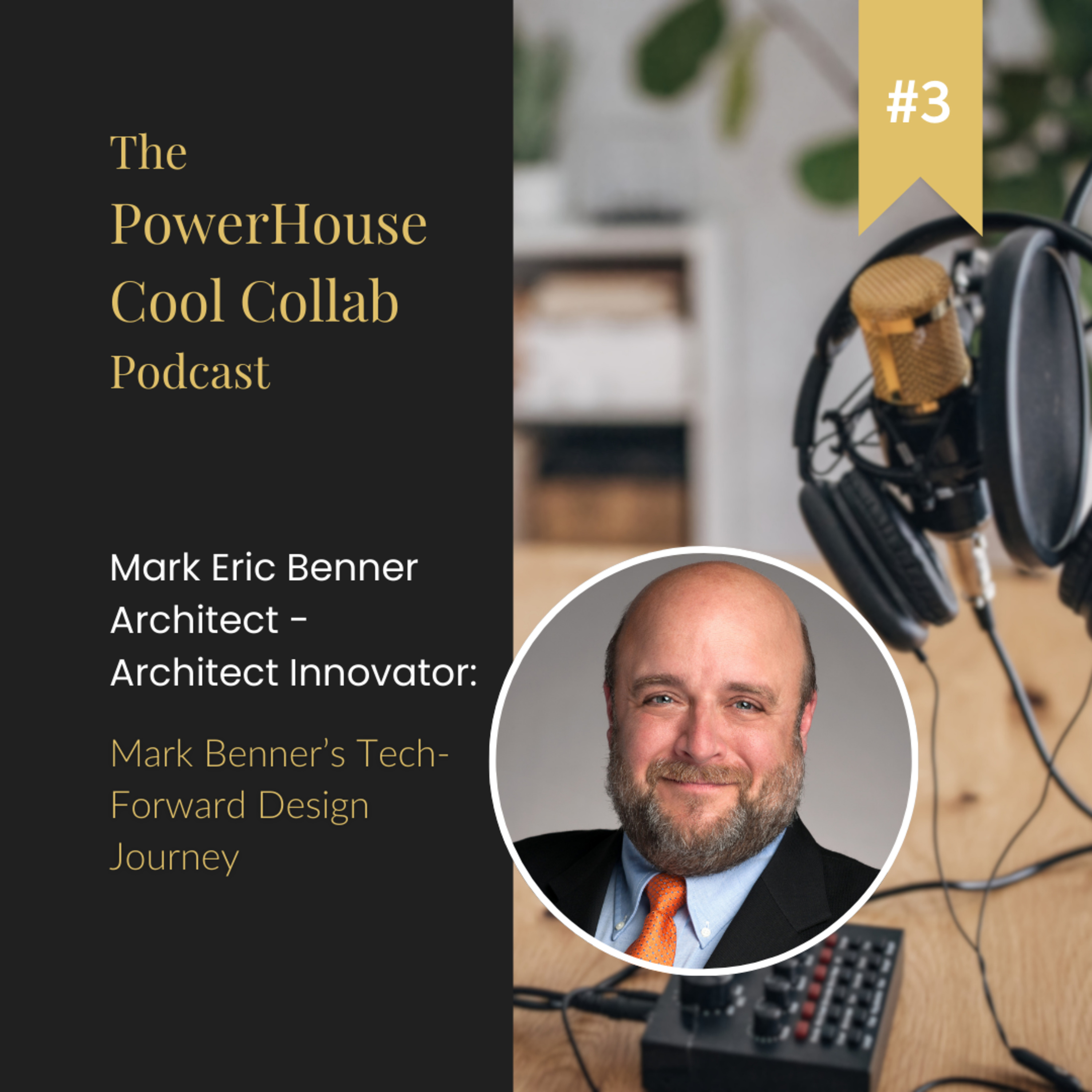 Mark Eric Benner Architect — Architect Innovator: Mark Benner’s Tech-Forward Design Journey episode artwork
