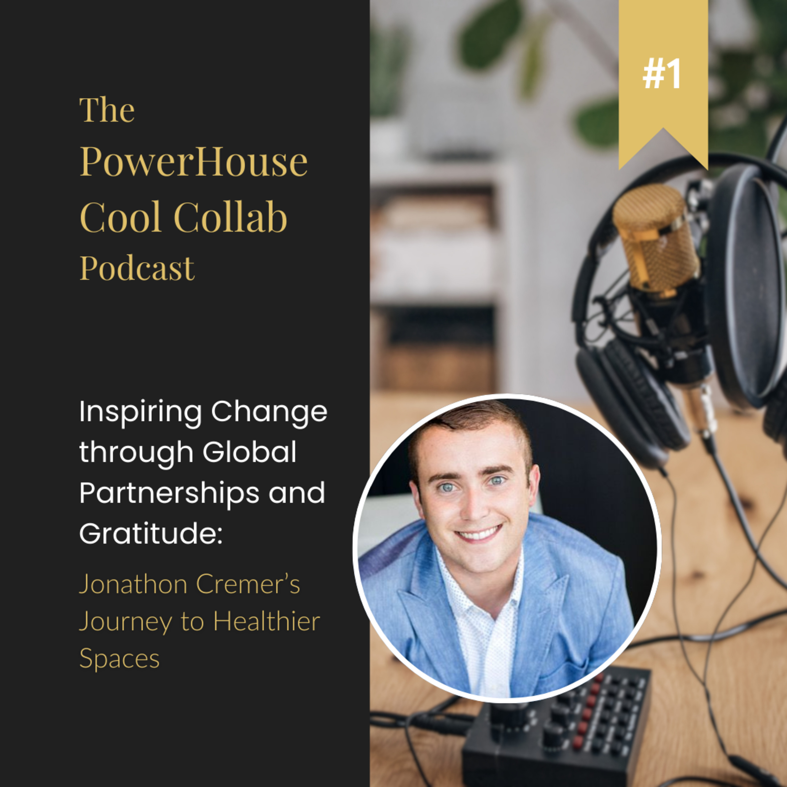 Inspiring Change through Global Partnerships and Gratitude: Jonathon Cremer’s Journey to Healthier Spaces episode artwork