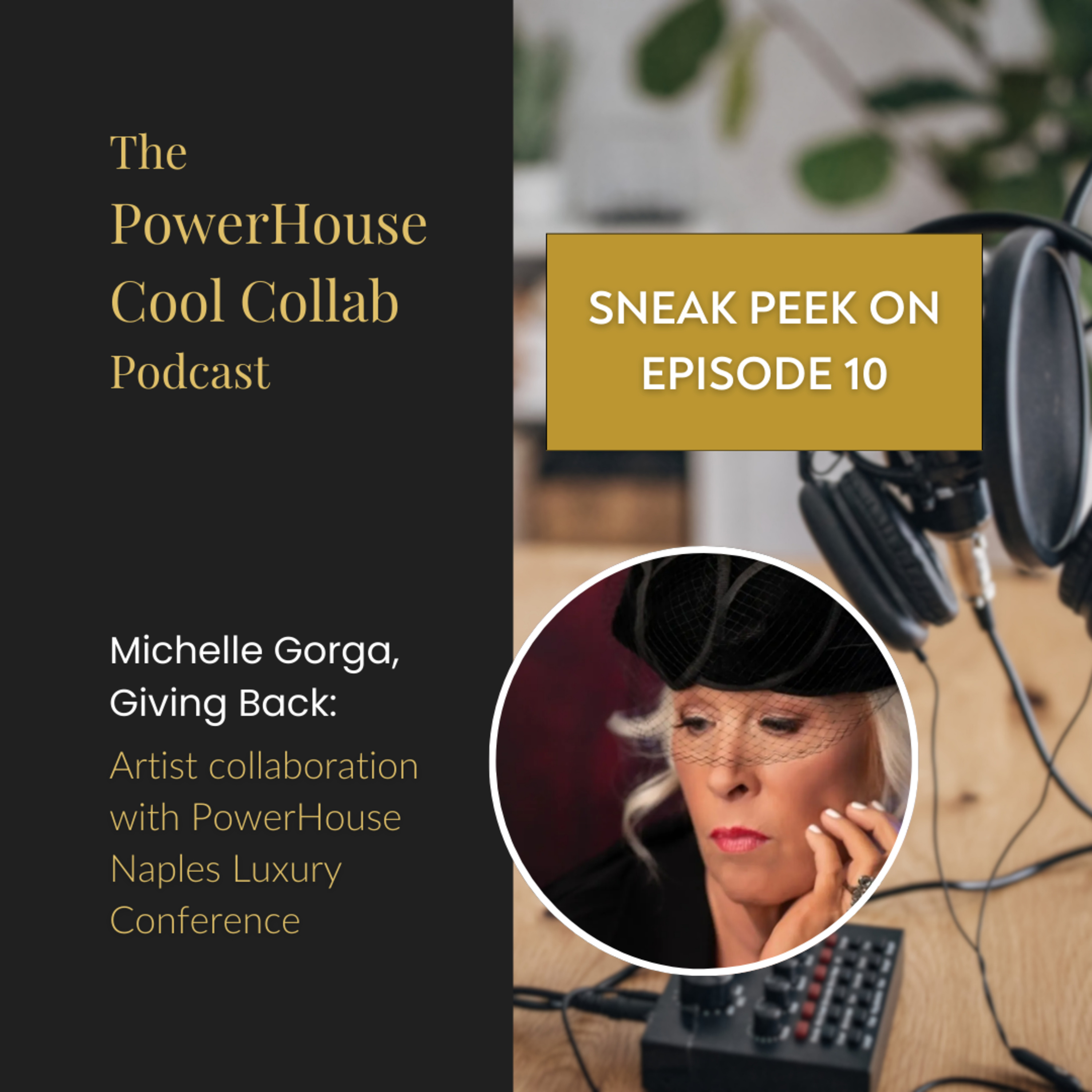Sneak Peek - Michelle Gorga, Giving Back: Artist collaboration with PowerHouse Naples Luxury Conference episode artwork