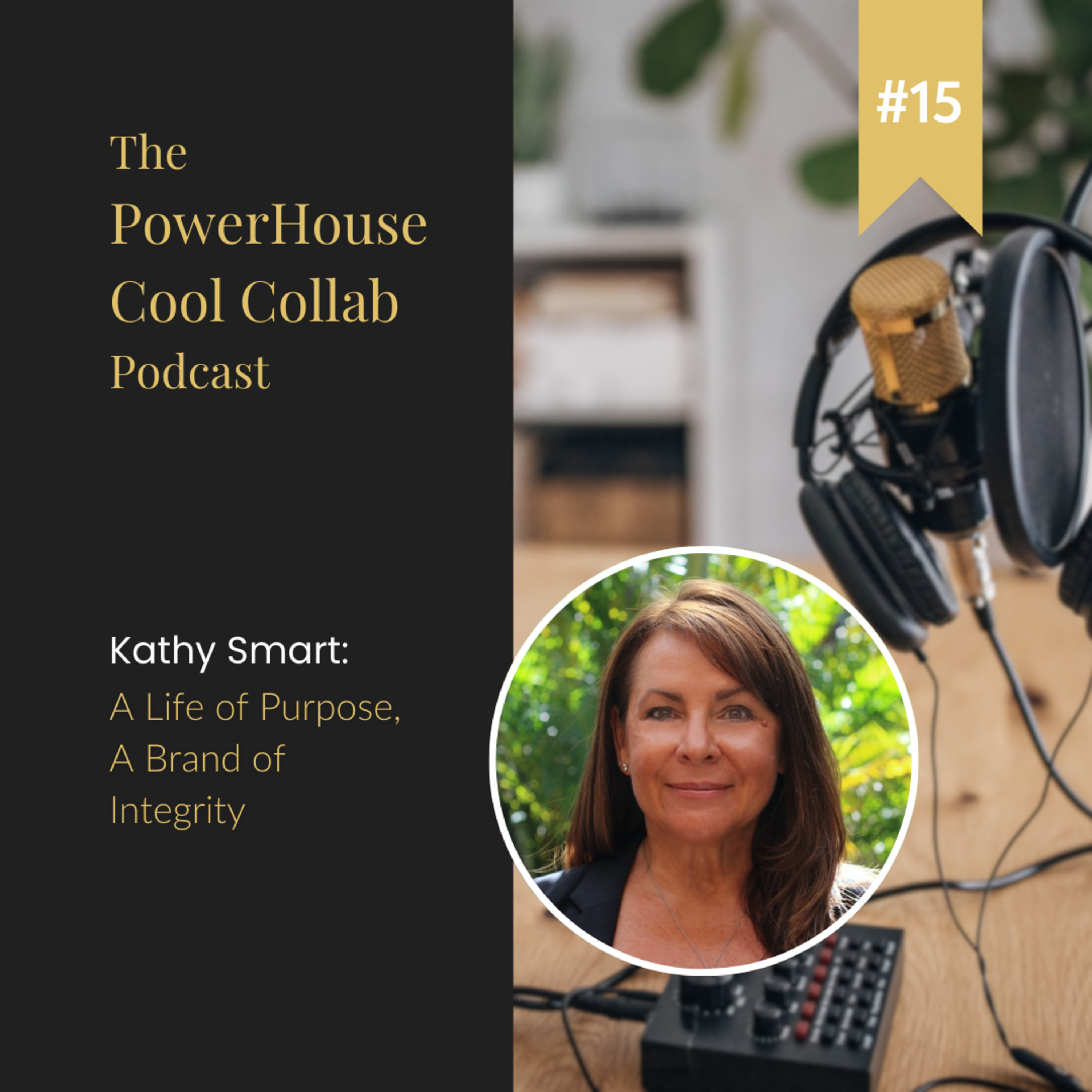Kathy Smart: A Life of Purpose, A Brand of Integrity episode artwork