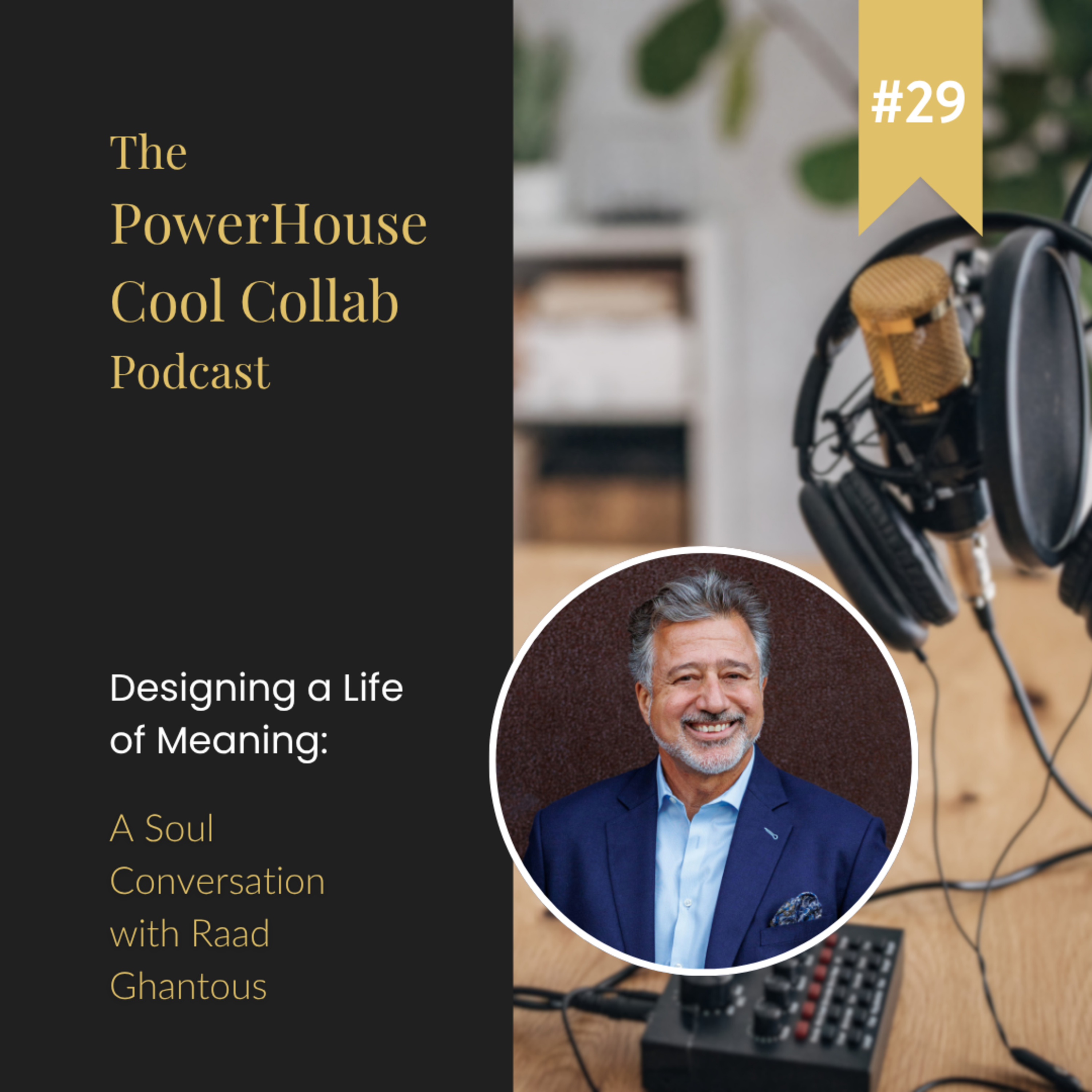 Designing a Life of Meaning: A Soul Conversation with Raad Ghantous episode artwork