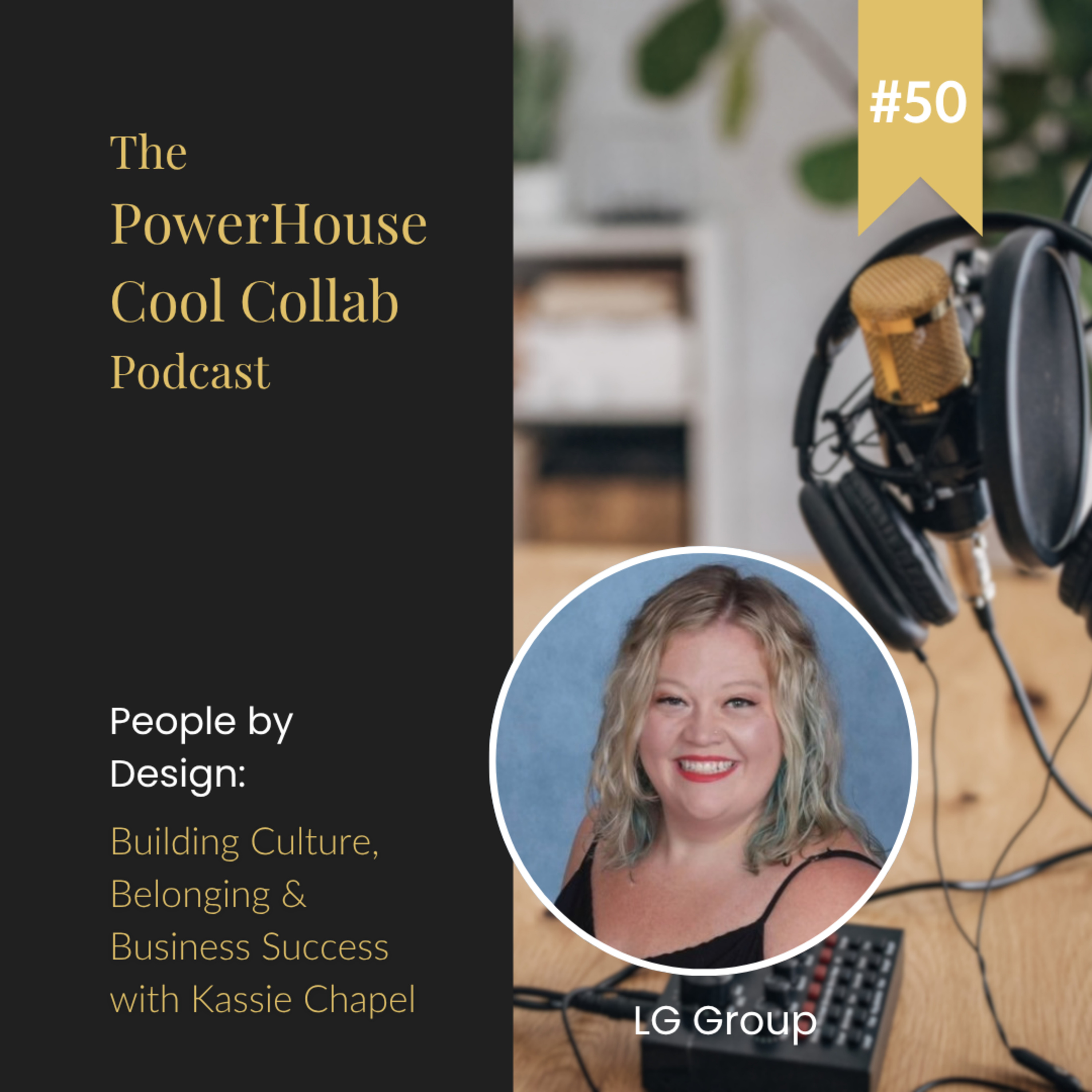 People by Design: Building Culture, Belonging & Business Success with Kassie Chapel