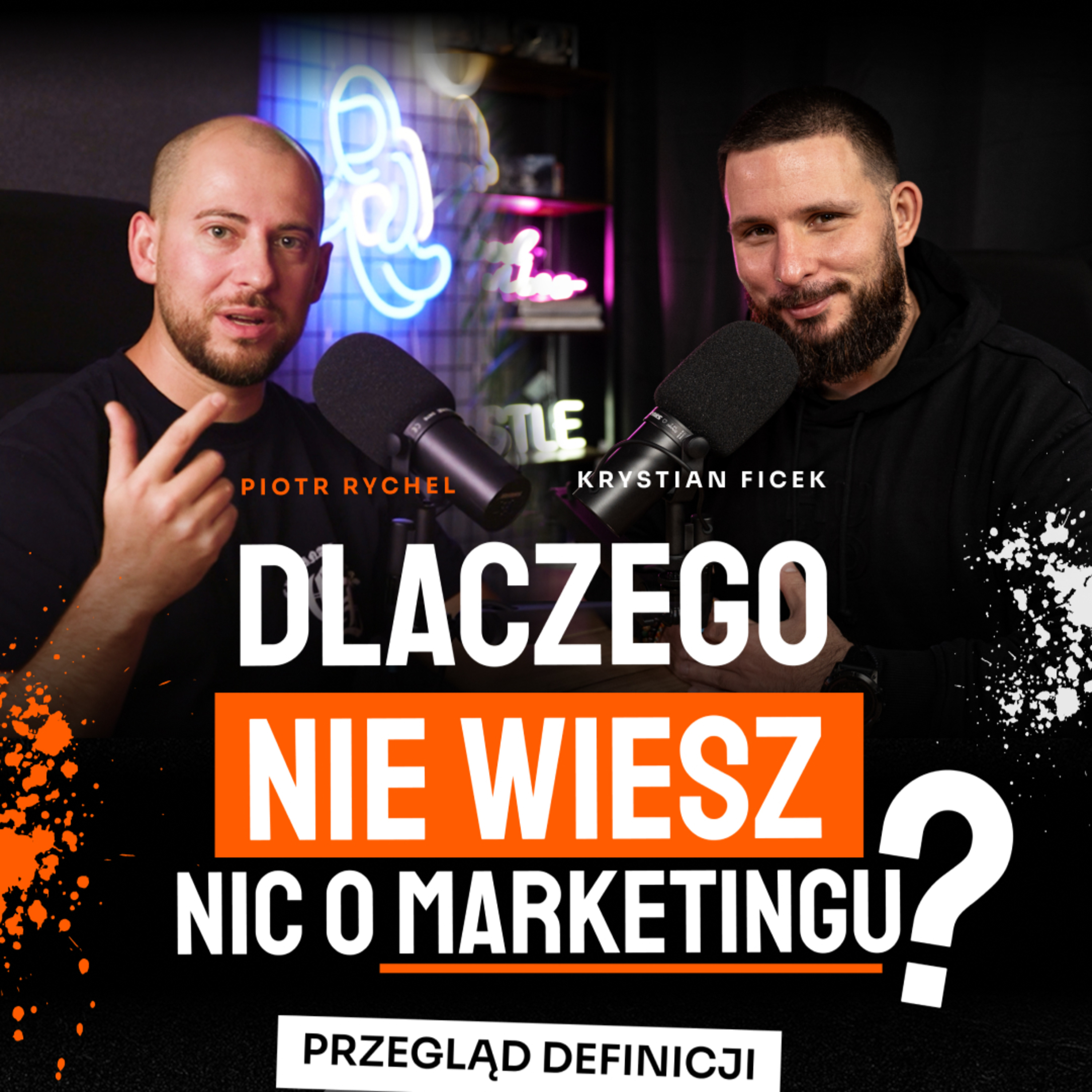 #6 Dlaczego nie wiesz nic o marketingu? | Przegląd definicji | Piotr Rychel i Krystian Ficek